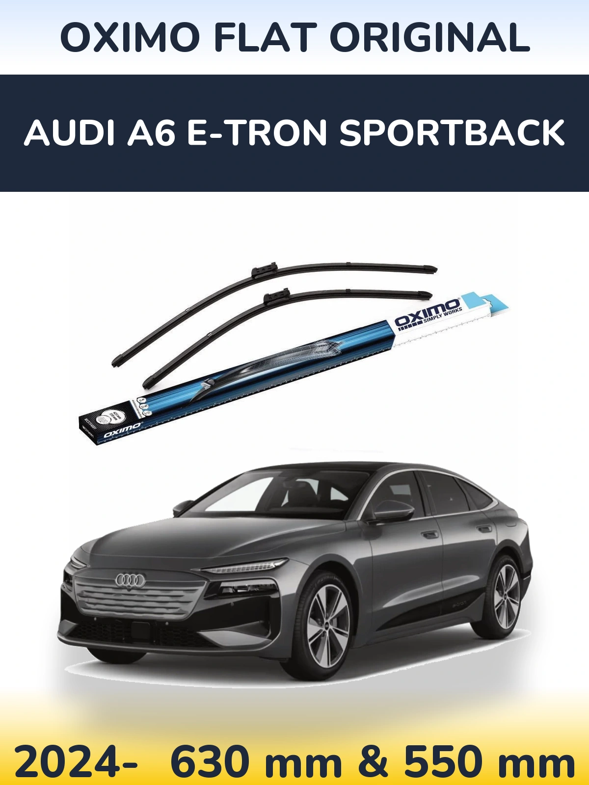 Komplet przednich wycieraczek Oximo Flat Original 630 & 550 mm do Audi A6 e-tron Sportback 2024-2026