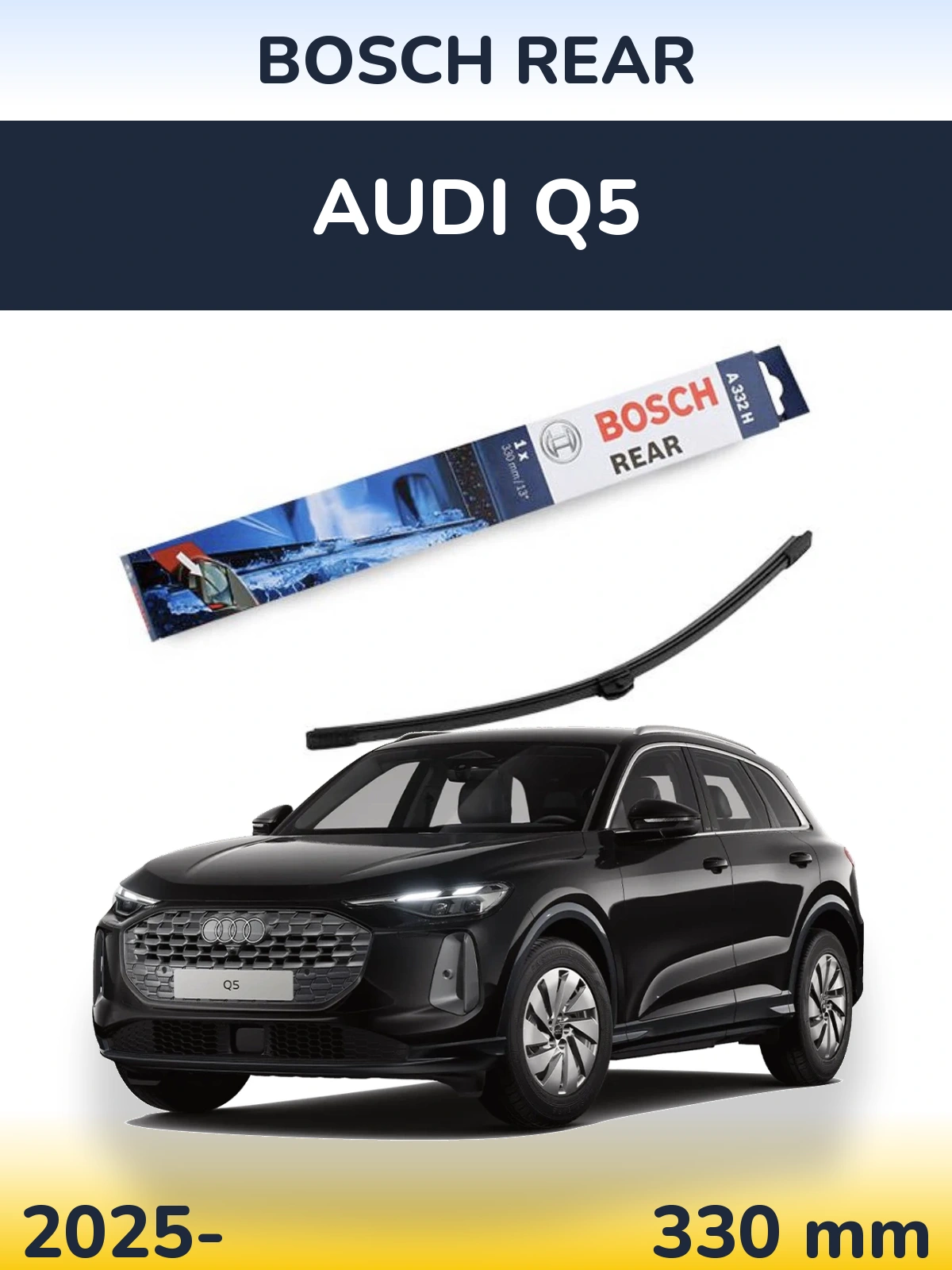 Задний дворник BOSCH Rear 330 мм для Audi Q5 2025-2026
