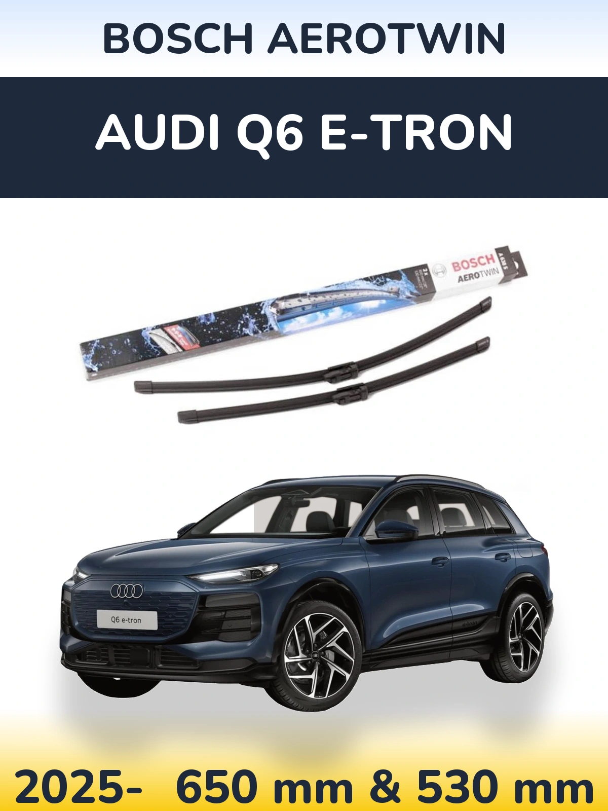 Komplet przednich wycieraczek BOSCH AeroTwin 650 & 530 mm do Audi Q6 e-tron 2025-2026