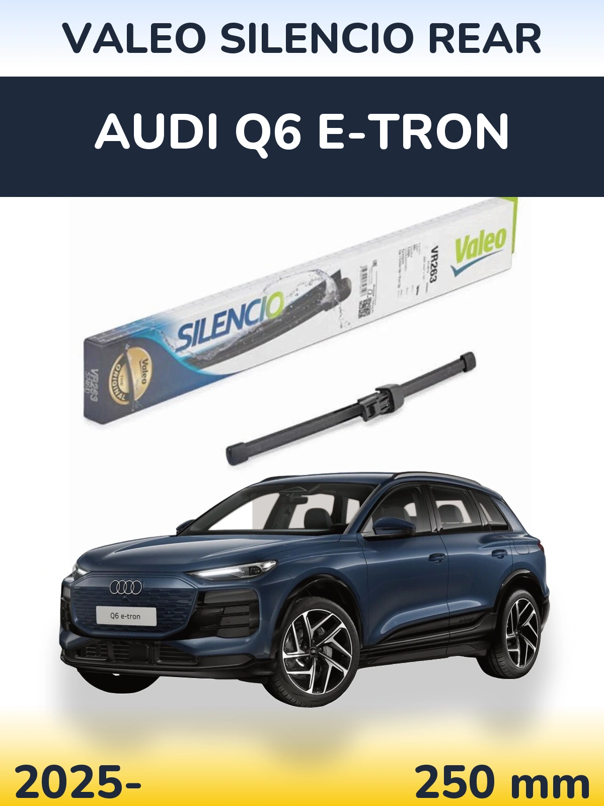 Rear wiper blade Valeo Silencio Rear 250 mm for Audi Q6 e-tron 2025-2026
