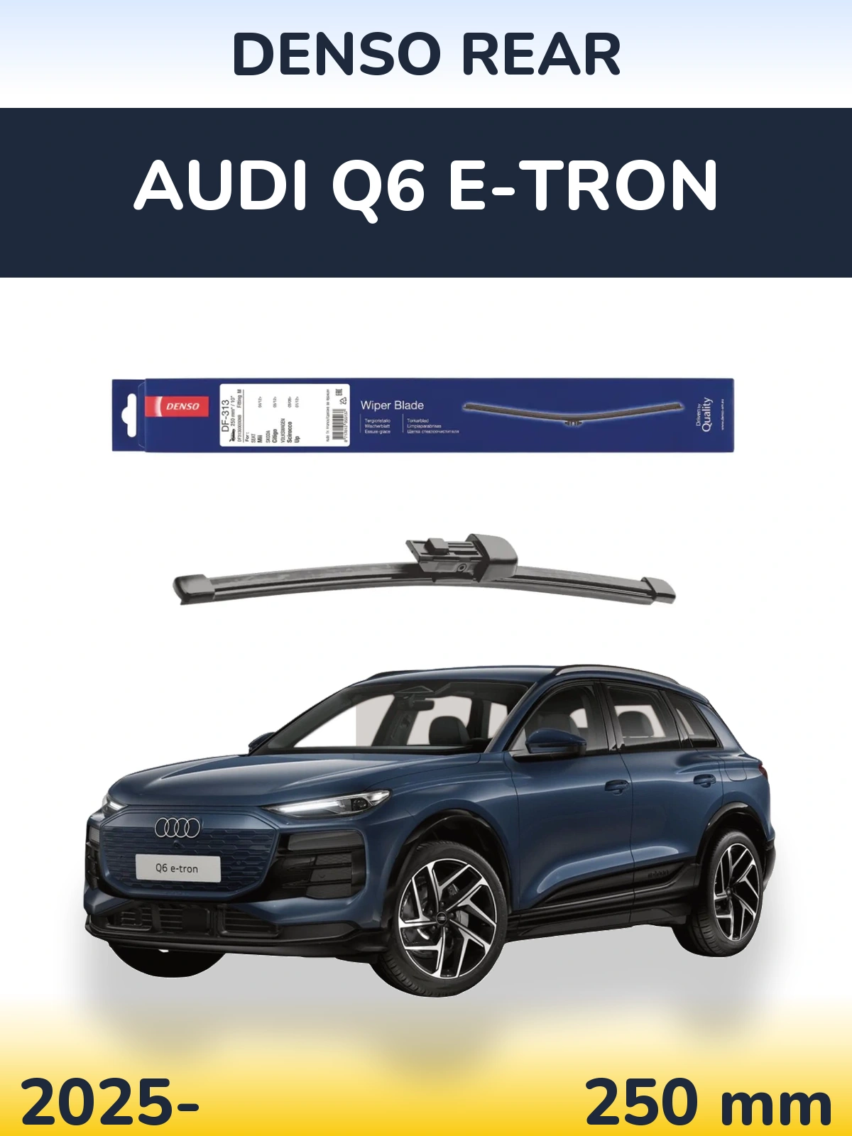 Задний дворник Denso Rear 250 мм для Audi Q6 e-tron 2025-2026