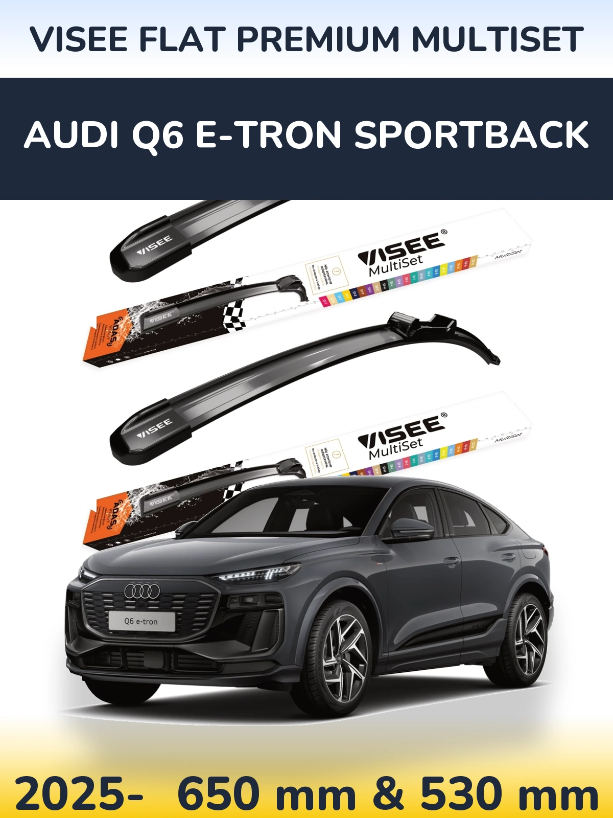Front wiper blade set VISEE FLAT PREMIUM MultiSet 650 & 530 mm for Audi Q6 e-tron Sportback 2025-2026