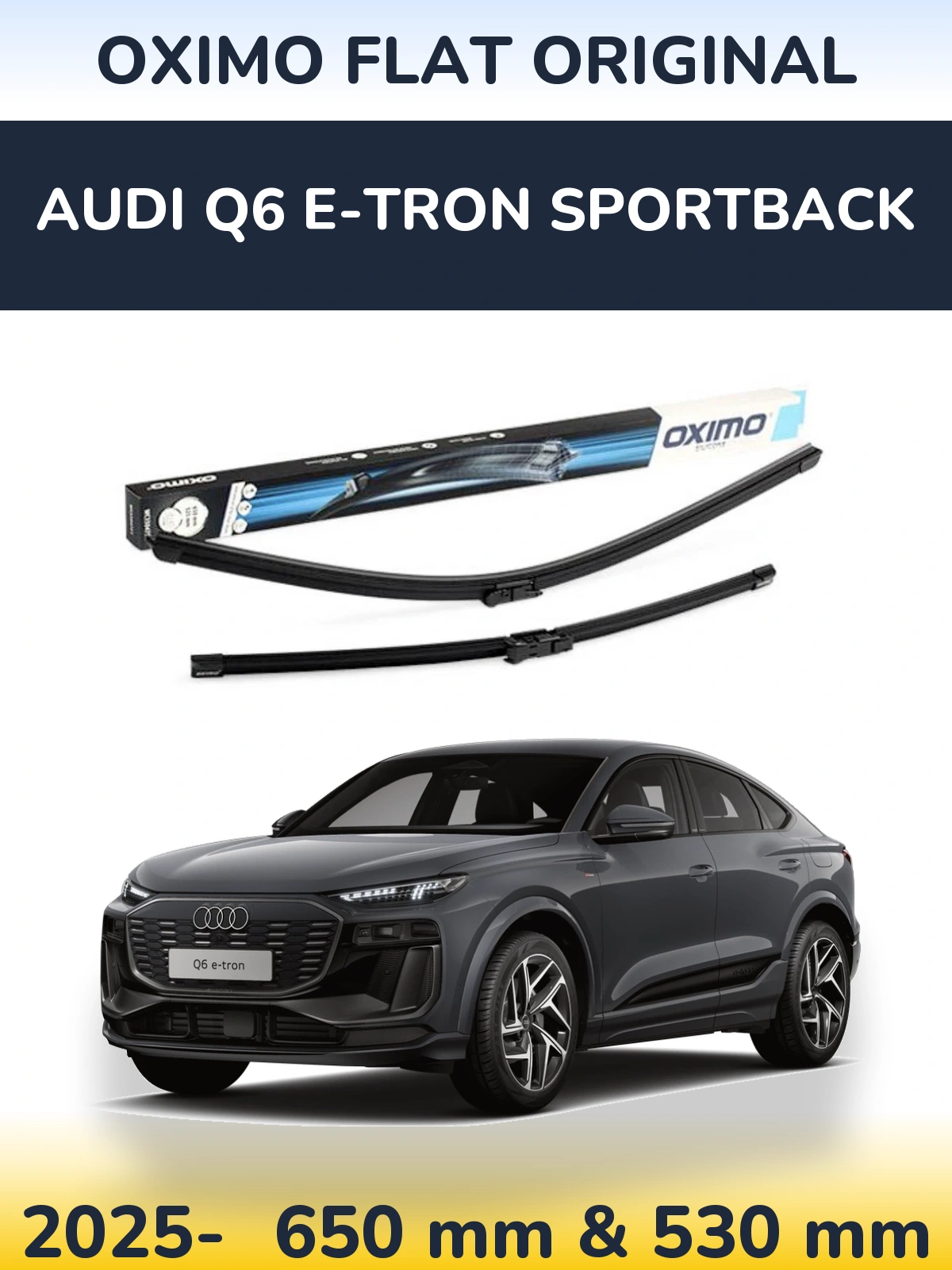 Komplet przednich wycieraczek Oximo Flat Original 650 & 530 mm do Audi Q6 e-tron Sportback 2025-2026