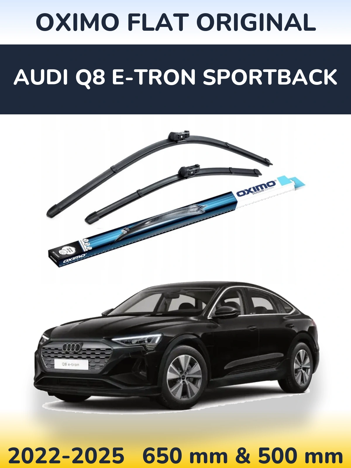 Front wiper blade set Oximo Flat Original 650 & 500 mm for Audi Q8 e-tron Sportback 2022-2025