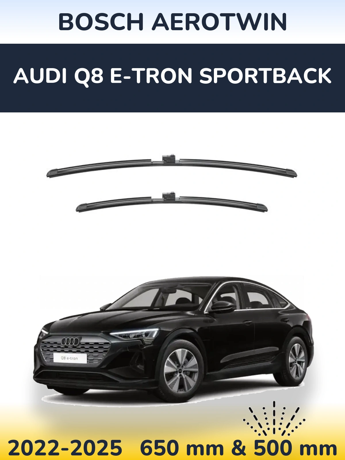 Комплект передних дворников BOSCH AeroTwin 650 & 500 мм для Audi Q8 e-tron Sportback 2022-2025