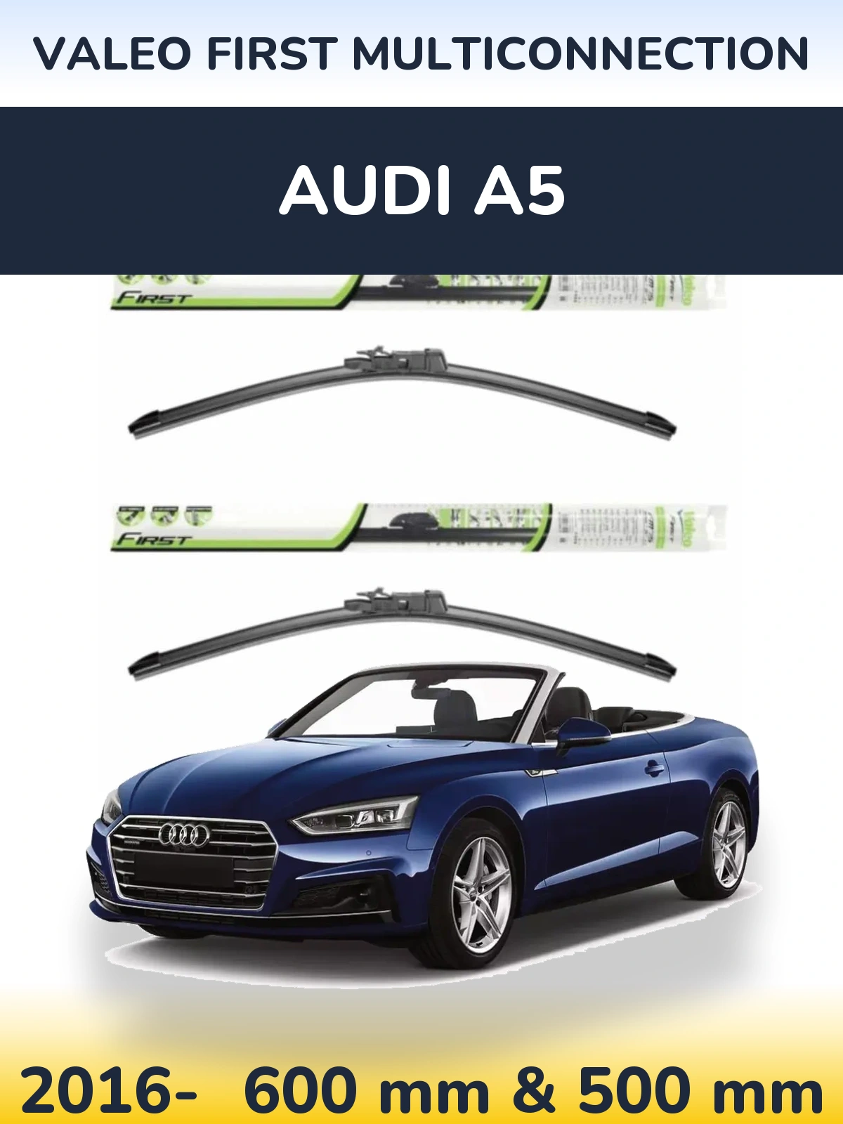 Komplet przednich wycieraczek Valeo First MultiConnection 600 & 500 mm do Audi A5 2016-2026