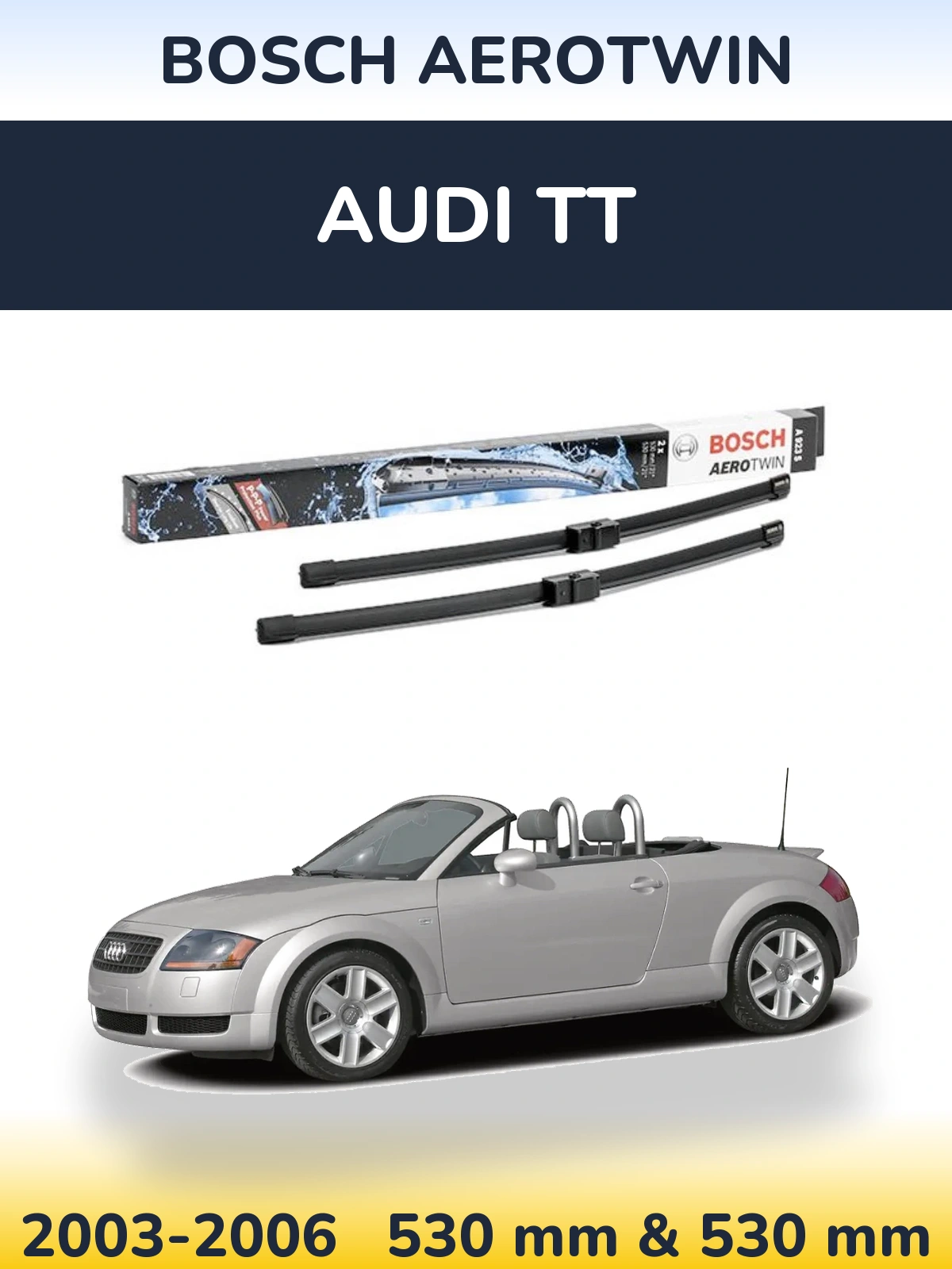 Front wiper blade set BOSCH AeroTwin 530 & 530 mm for Audi TT 2003-2006