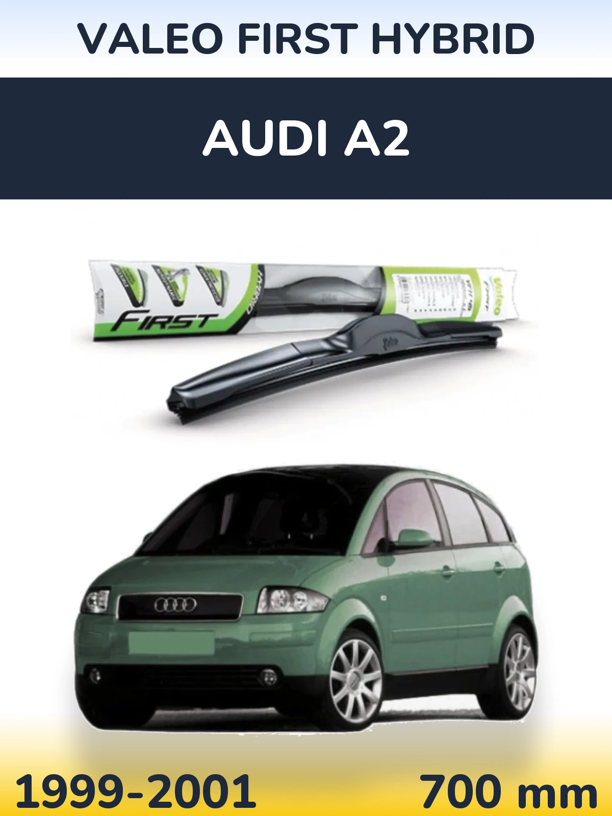 Przednia wycieraczka Valeo First Hybrid 700 mm do Audi A2 1999-2001