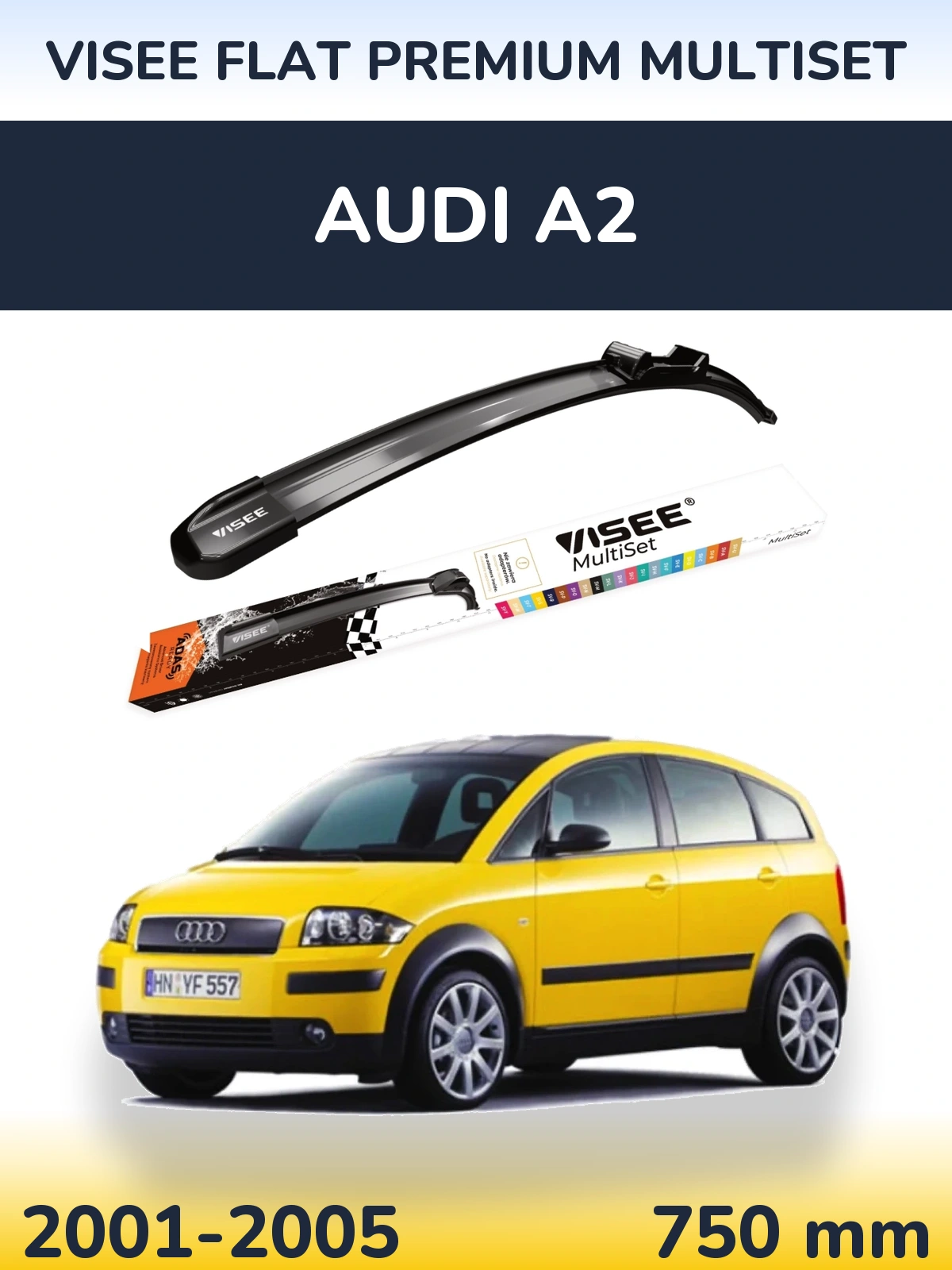Przednia wycieraczka VISEE FLAT PREMIUM MultiSet 750 mm do Audi A2 2001-2005