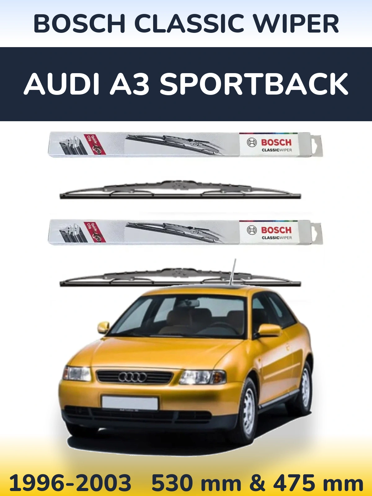 Komplet przednich wycieraczek BOSCH Classic Wiper 530 & 475 mm do Audi A3 Sportback 1996-2003