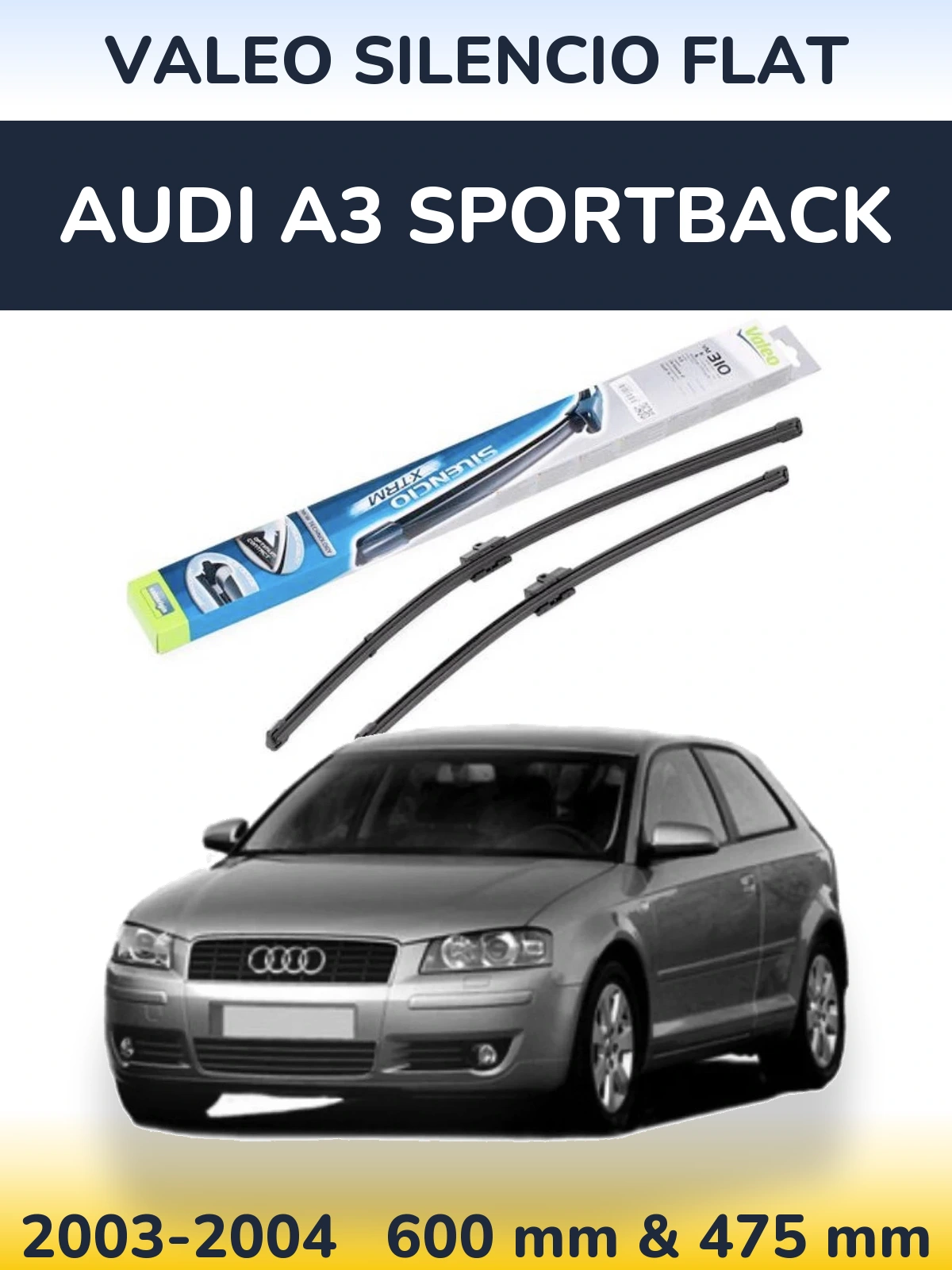 Komplet przednich wycieraczek Valeo Silencio Flat 600 & 475 mm do Audi A3 Sportback 2003-2004