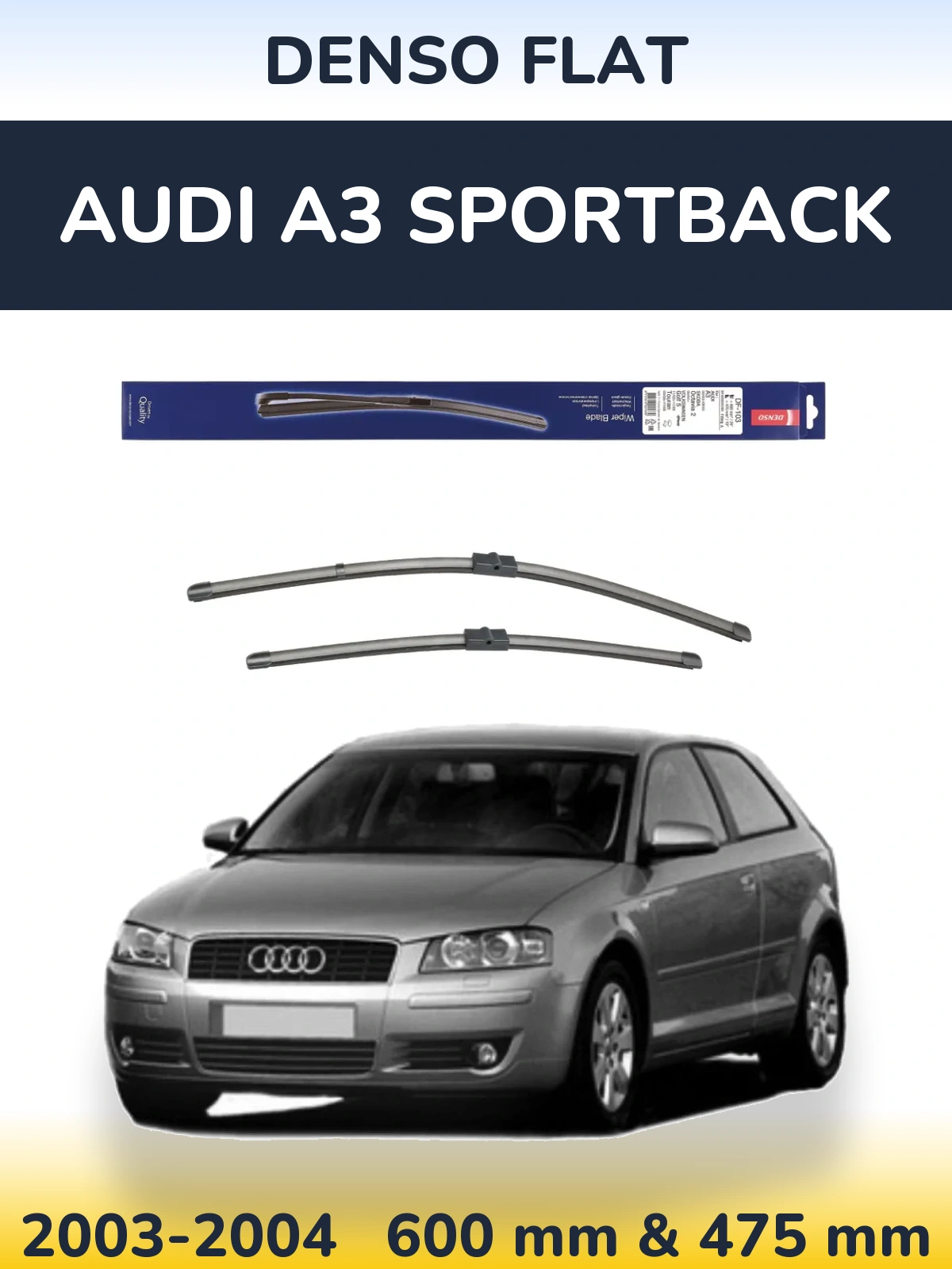 Komplet przednich wycieraczek Denso Flat 600 & 475 mm do Audi A3 Sportback 2003-2004