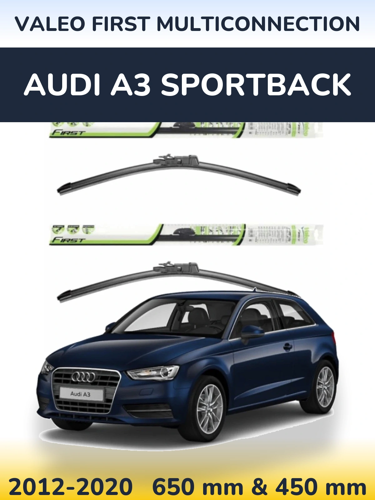 Front wiper blade set Valeo First MultiConnection 650 & 450 mm for Audi A3 Sportback 2012-2020