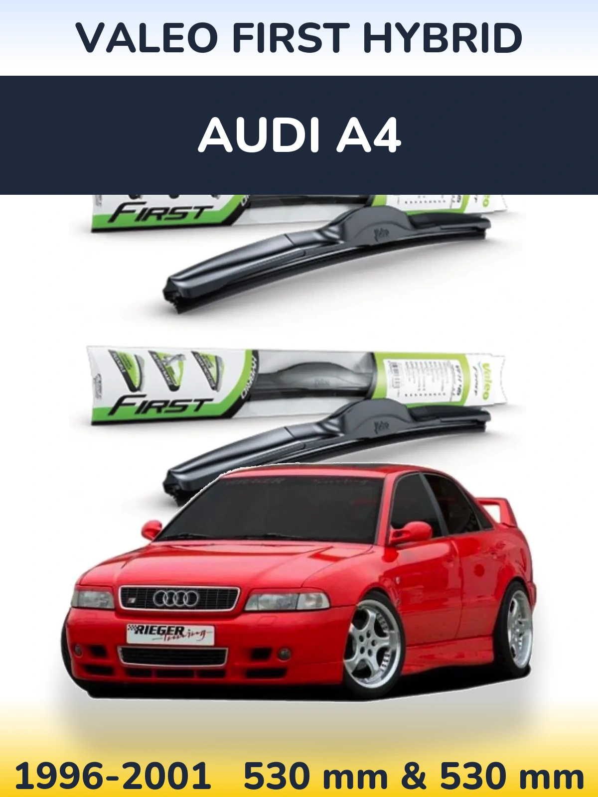 Komplet przednich wycieraczek Valeo First Hybrid 530 & 530 mm do Audi A4 1996-2001