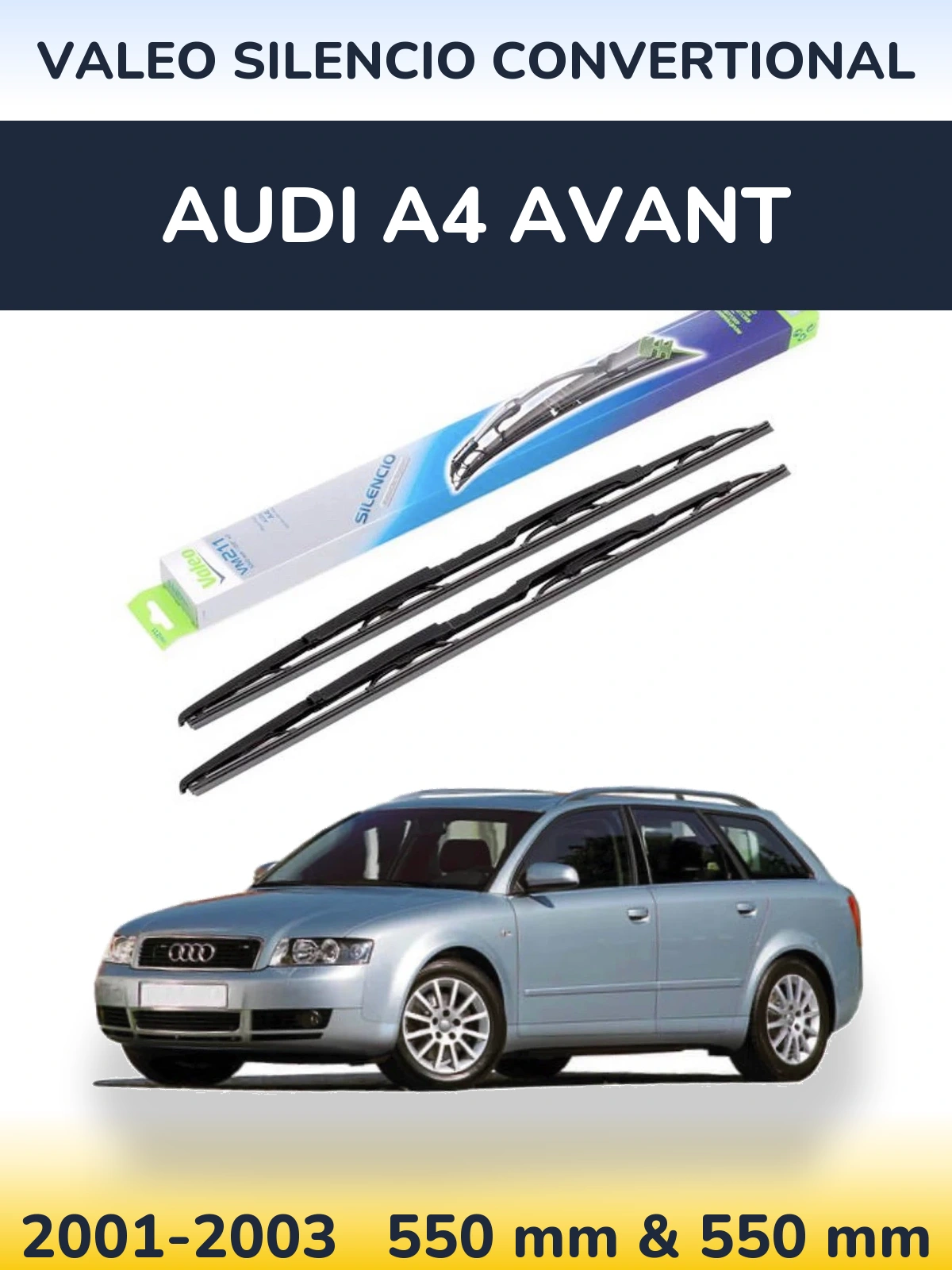Комплект передніх щіток Valeo Silencio Convertional 550 & 550 мм для Audi A4 Avant 2001-2003