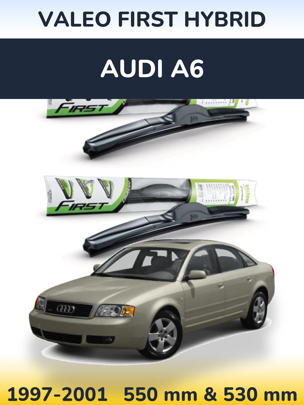 Komplet przednich wycieraczek Valeo First Hybrid 550 & 530 mm do Audi A6 1997-2001