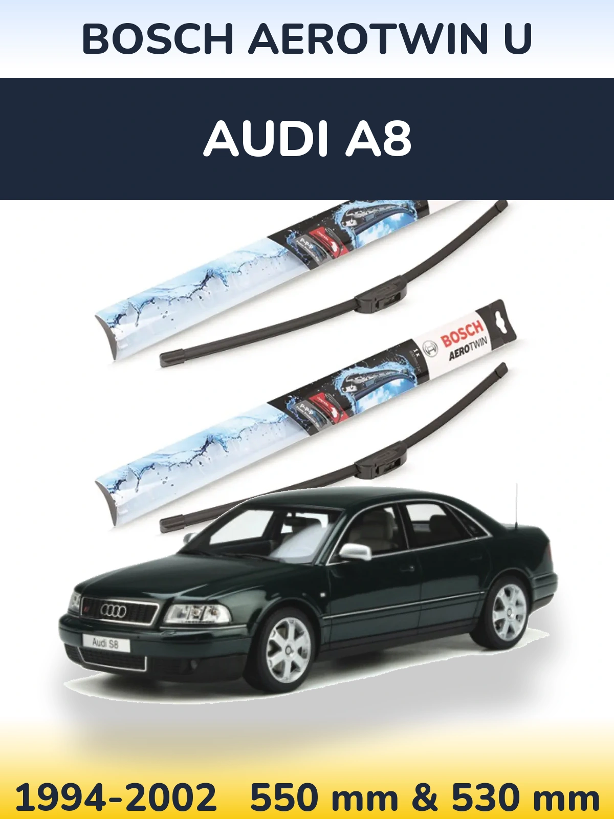 Front wiper blade set BOSCH AeroTwin U 550 & 530 mm for Audi A8 1994-2002