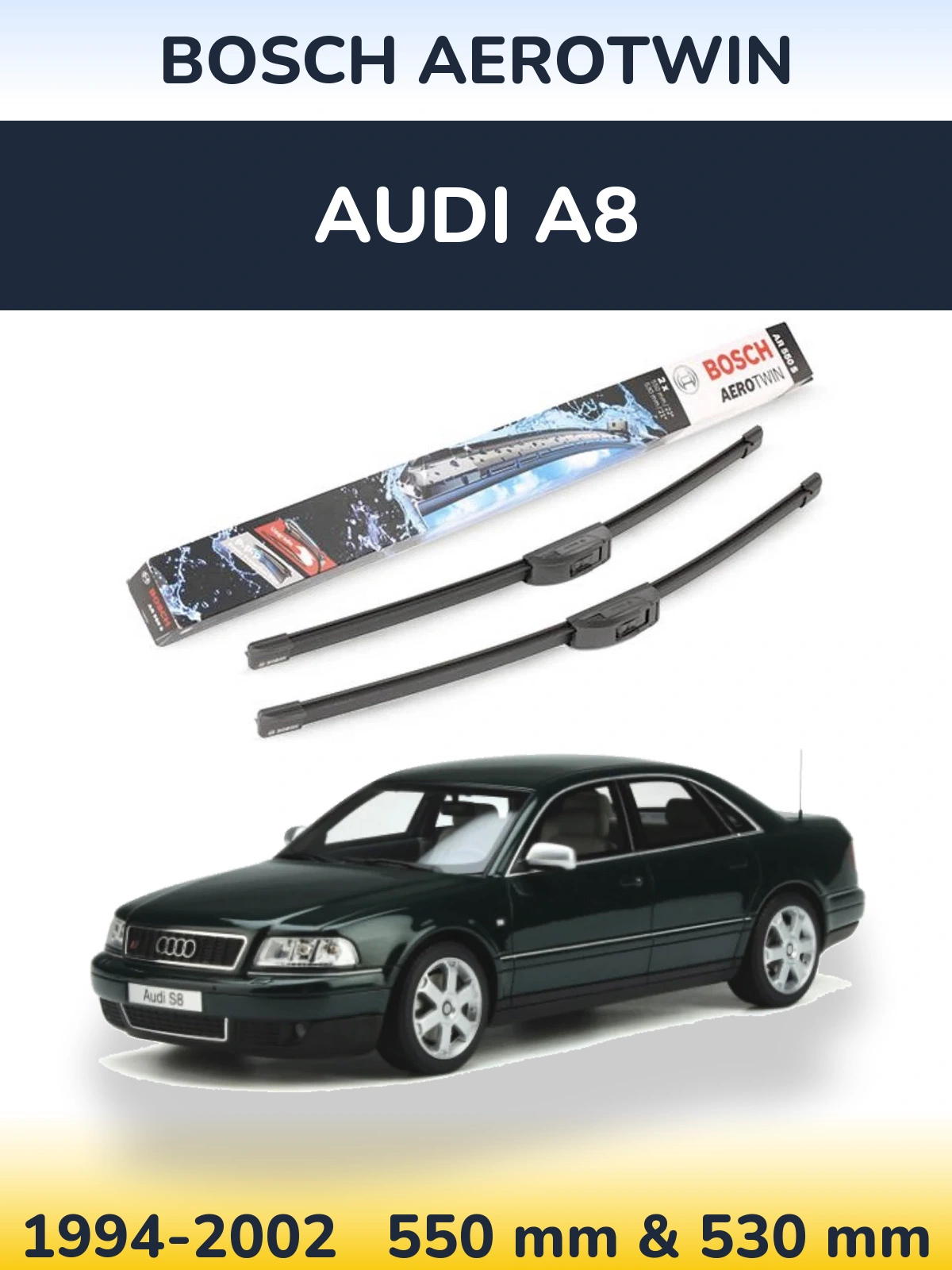 Komplet przednich wycieraczek BOSCH AeroTwin 550 & 530 mm do Audi A8 1994-2002