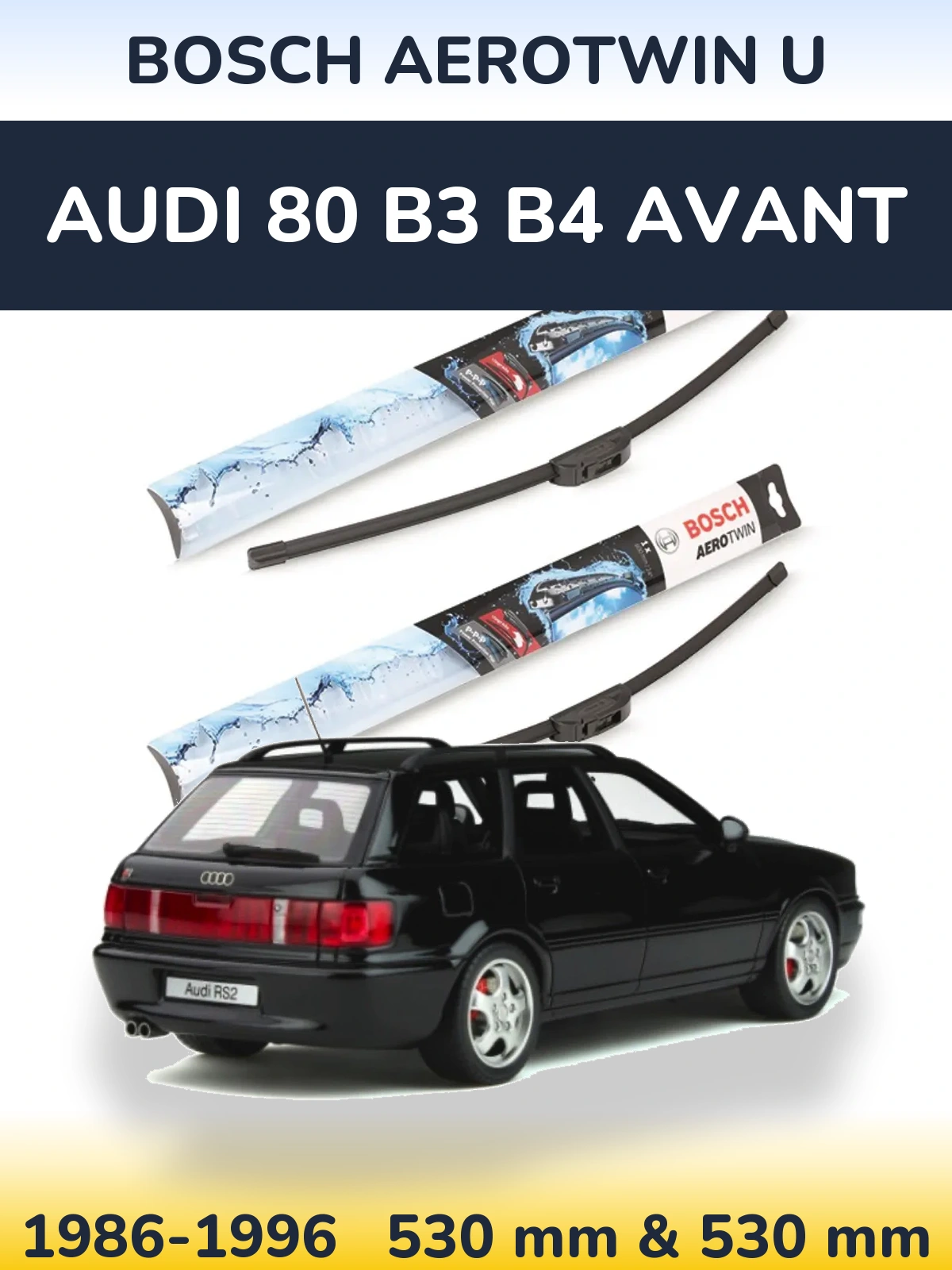 Front wiper blade set BOSCH AeroTwin U 530 & 530 mm for Audi 80 B3 B4 Avant 1986-1996