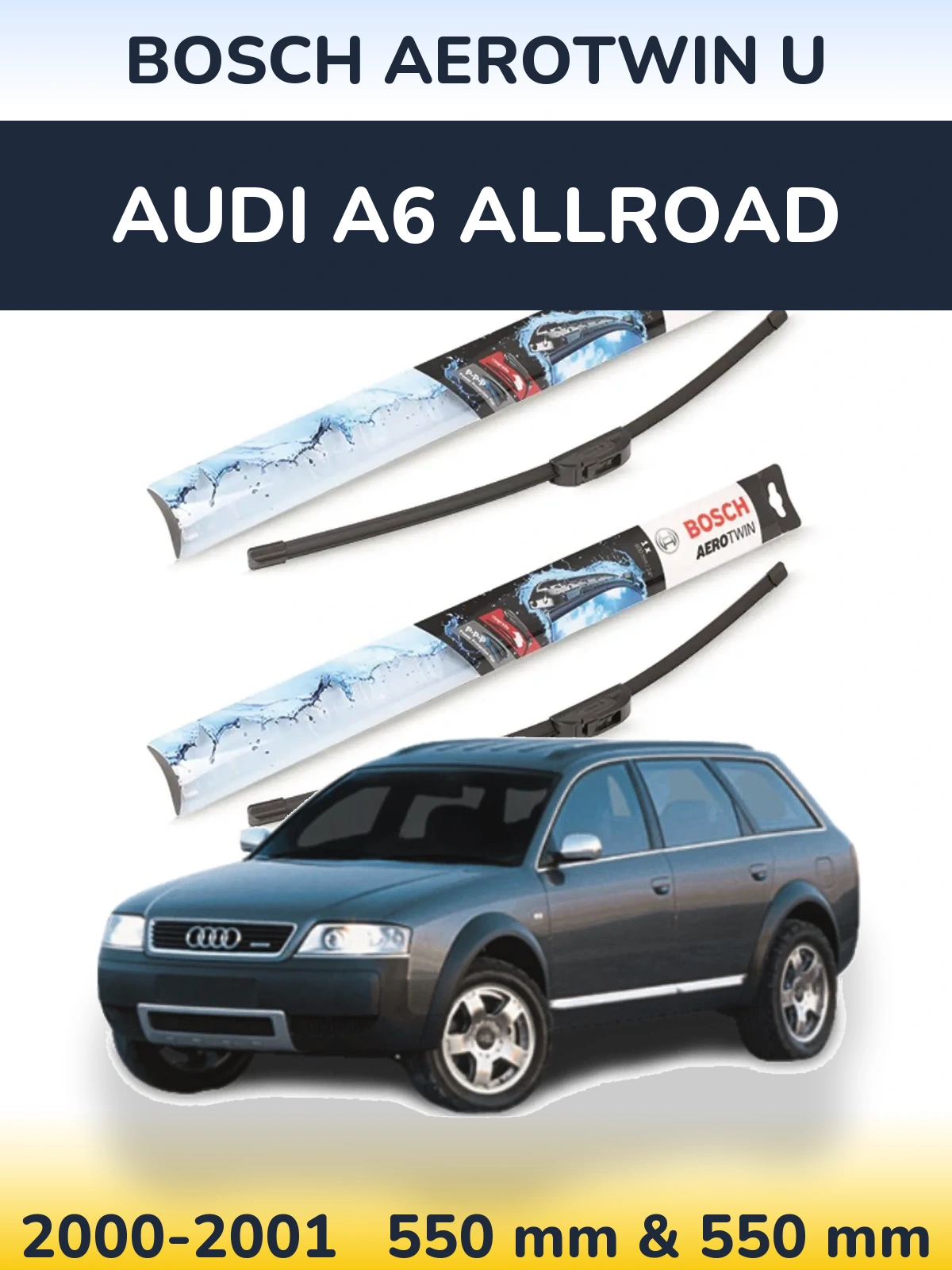 Front wiper blade set BOSCH AeroTwin U 550 & 550 mm for Audi A6 Allroad 2000-2001