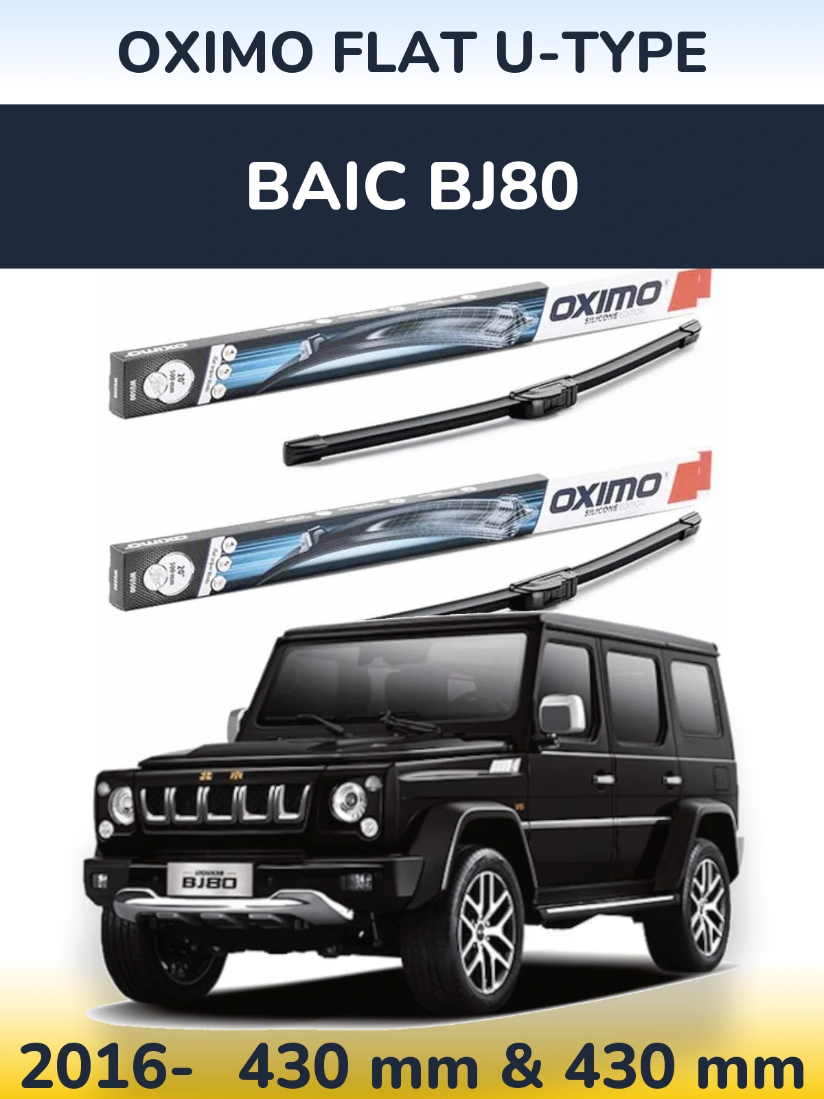 Front wiper blade set Oximo Flat U-type 430 & 430 mm for BAIC BJ80 2016-2026