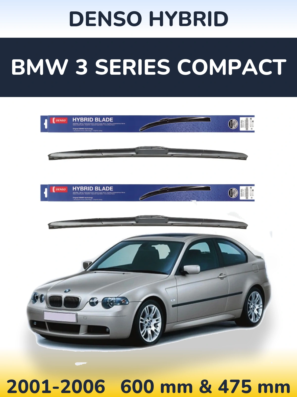 Komplet przednich wycieraczek Denso Hybrid 600 & 475 mm do BMW Seria 3 Compact 2001-2006
