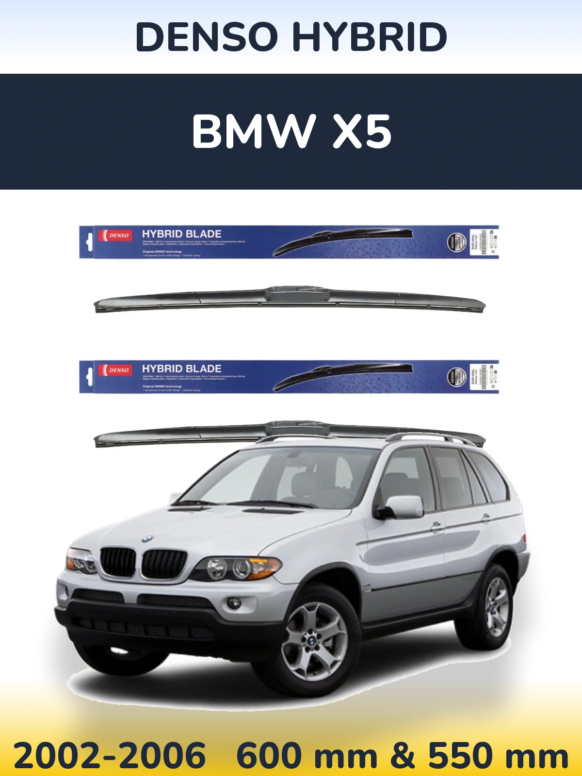 Komplet przednich wycieraczek Denso Hybrid 600 & 550 mm do BMW X5 2002-2006