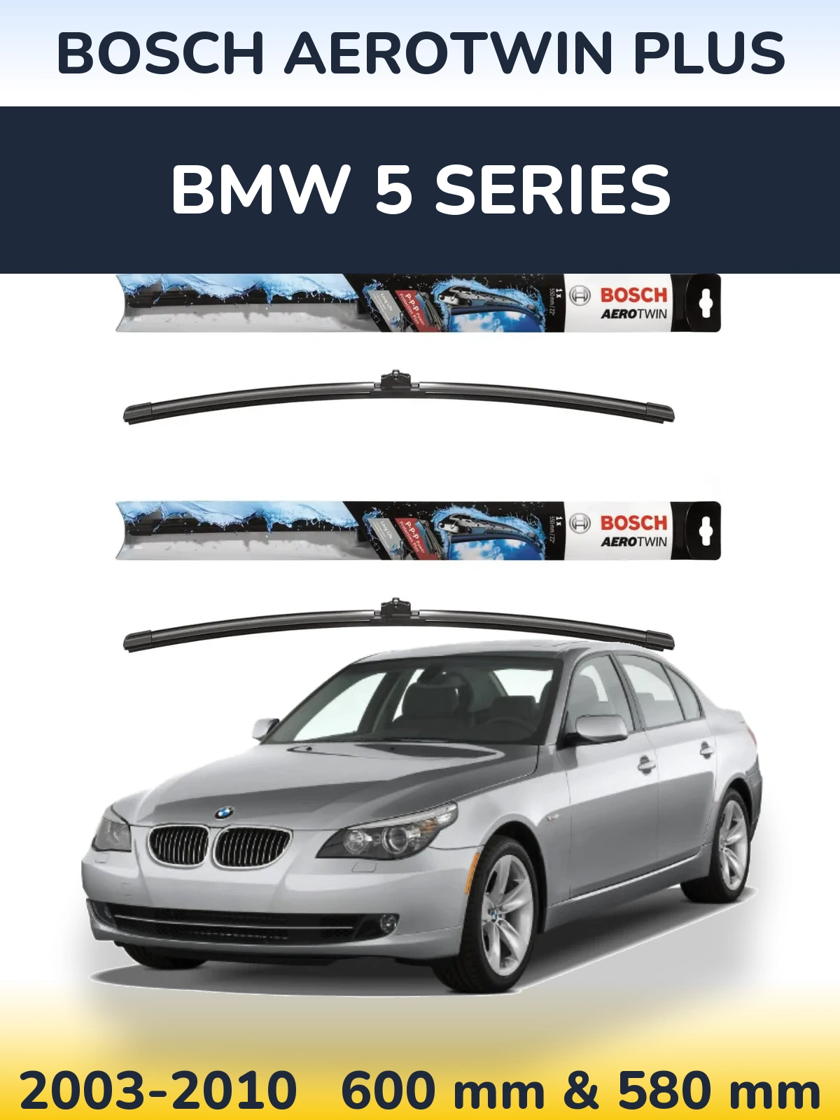 Комплект передніх щіток BOSCH AeroTwin Plus 600 & 580 мм для BMW 5 Series 2003-2010