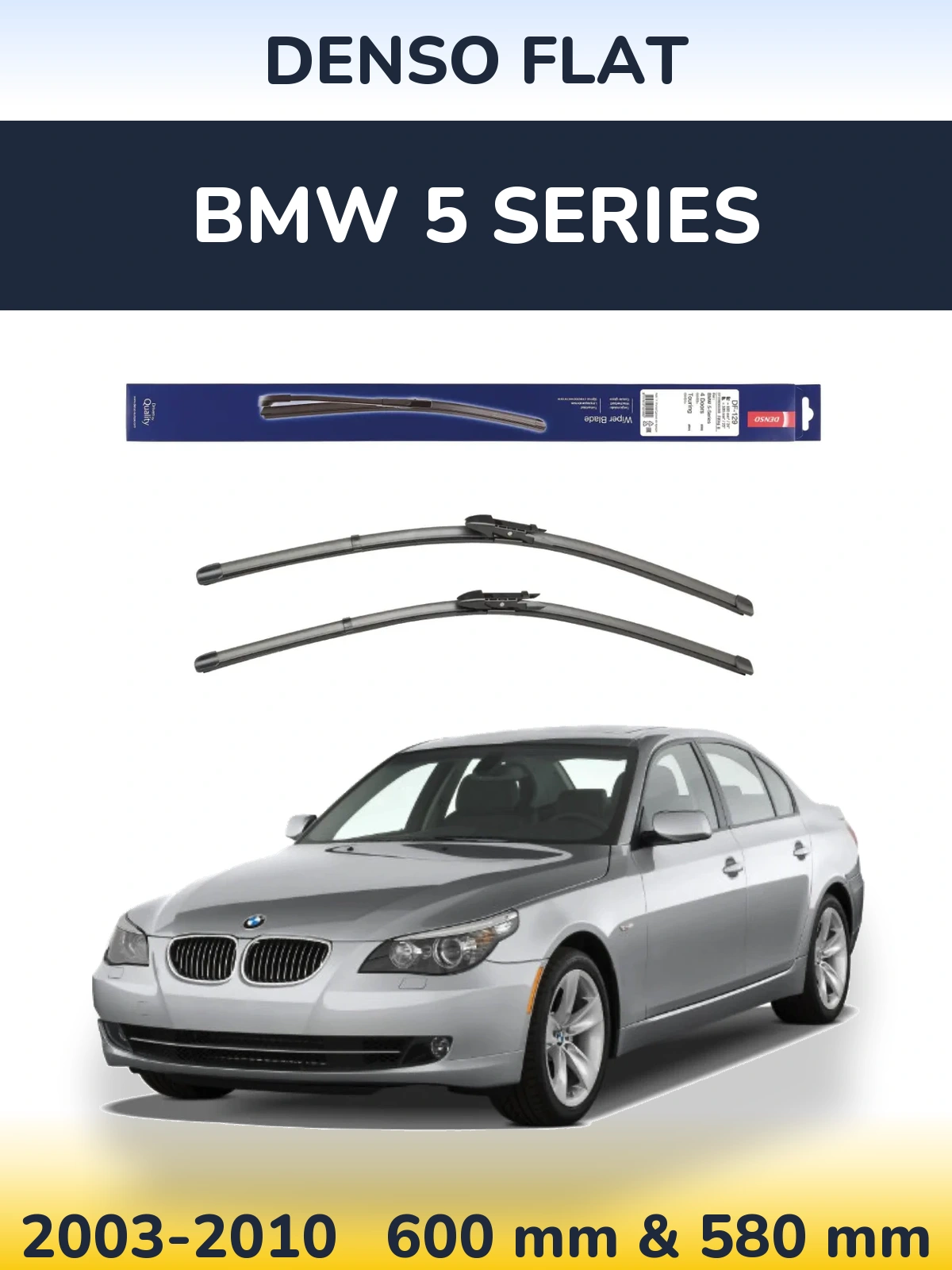Комплект передніх щіток Denso Flat 600 & 580 мм для BMW 5 Series 2003-2010