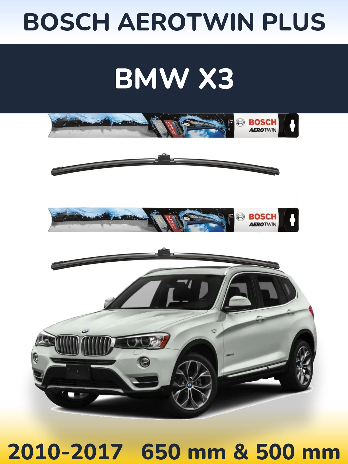 Комплект передних дворников BOSCH AeroTwin Plus 650 & 500 мм для BMW X3 2010-2017