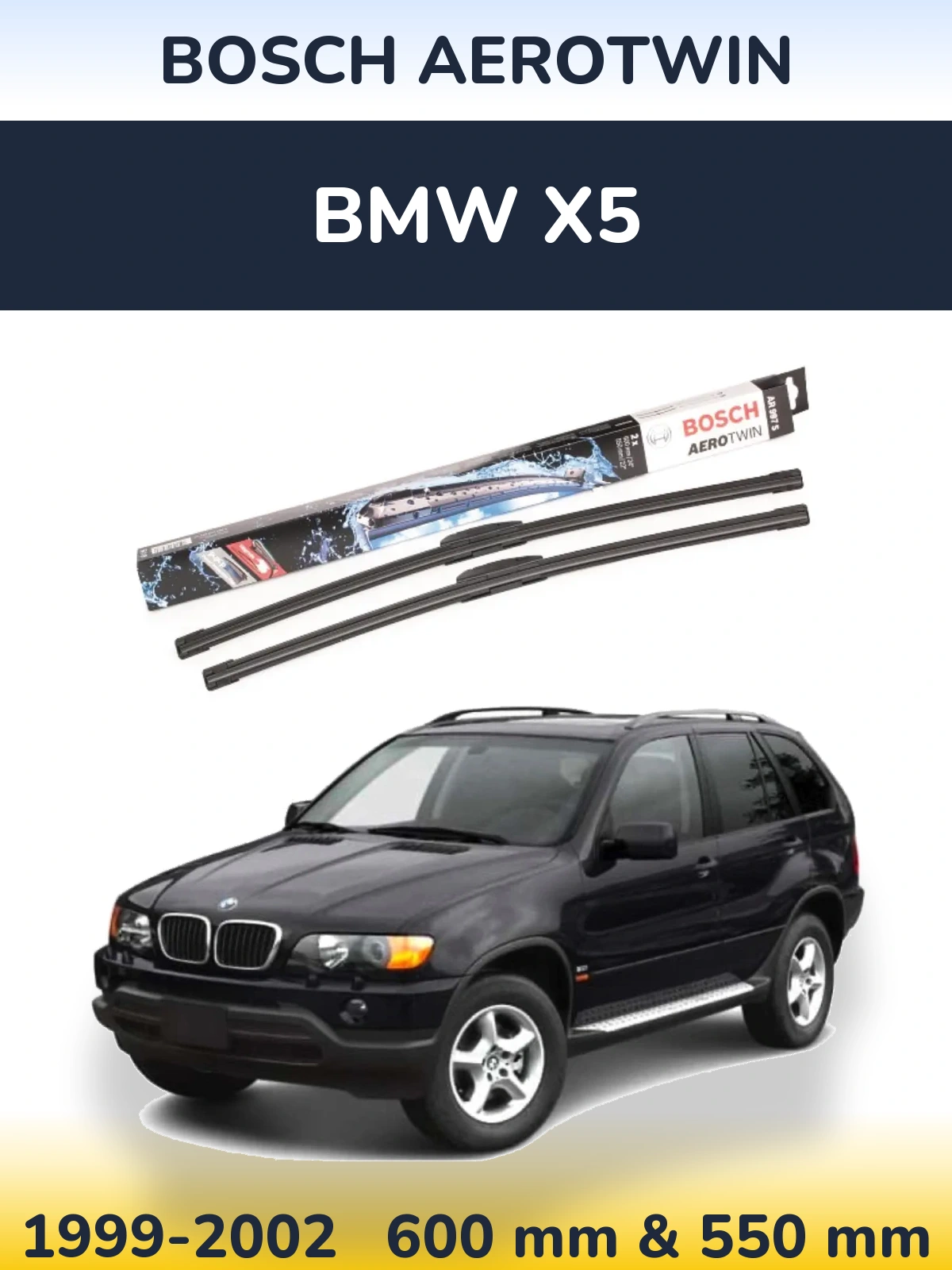 Komplet przednich wycieraczek BOSCH AeroTwin 600 & 550 mm do BMW X5 1999-2002