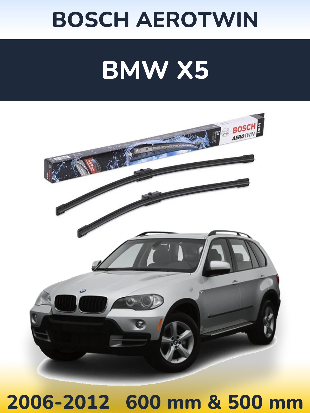 Komplet przednich wycieraczek BOSCH AeroTwin 600 & 500 mm do BMW X5 2006-2012