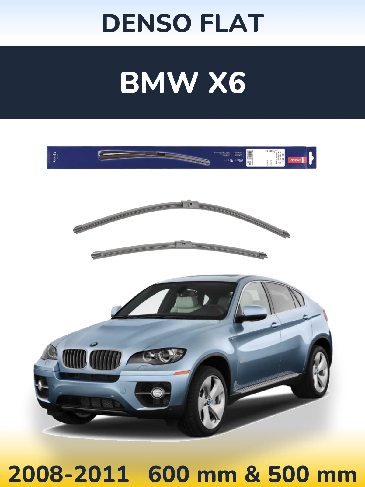 Front wiper blade set Denso Flat 600 & 500 mm for BMW X6 2008-2011