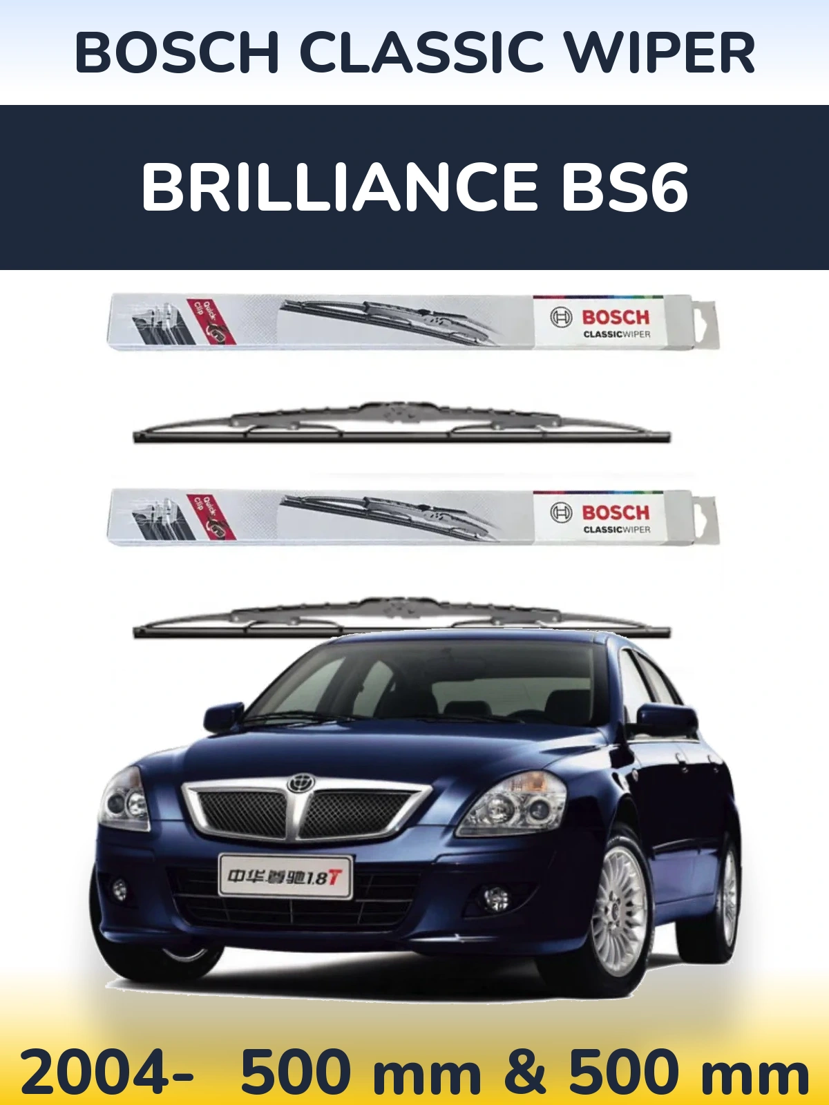 Komplet przednich wycieraczek BOSCH Classic Wiper 500 & 500 mm do Brilliance BS6 2004-2026