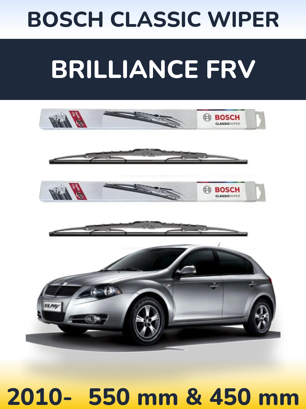 Front wiper blade set BOSCH Classic Wiper 550 & 450 mm for Brilliance FRV 2010-2026