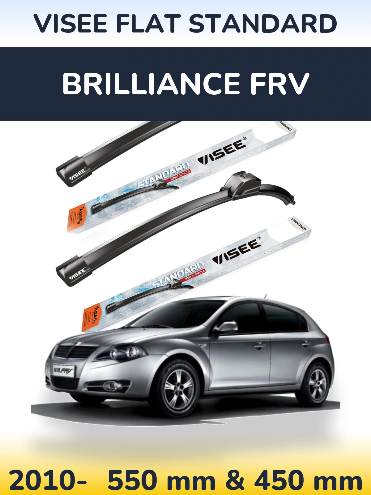 Front wiper blade set VISEE FLAT STANDARD 550 & 450 mm for Brilliance FRV 2010-2026