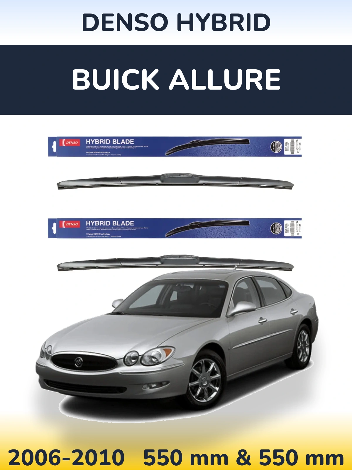Front wiper blade set Denso Hybrid 550 & 550 mm for Buick Allure 2006-2010