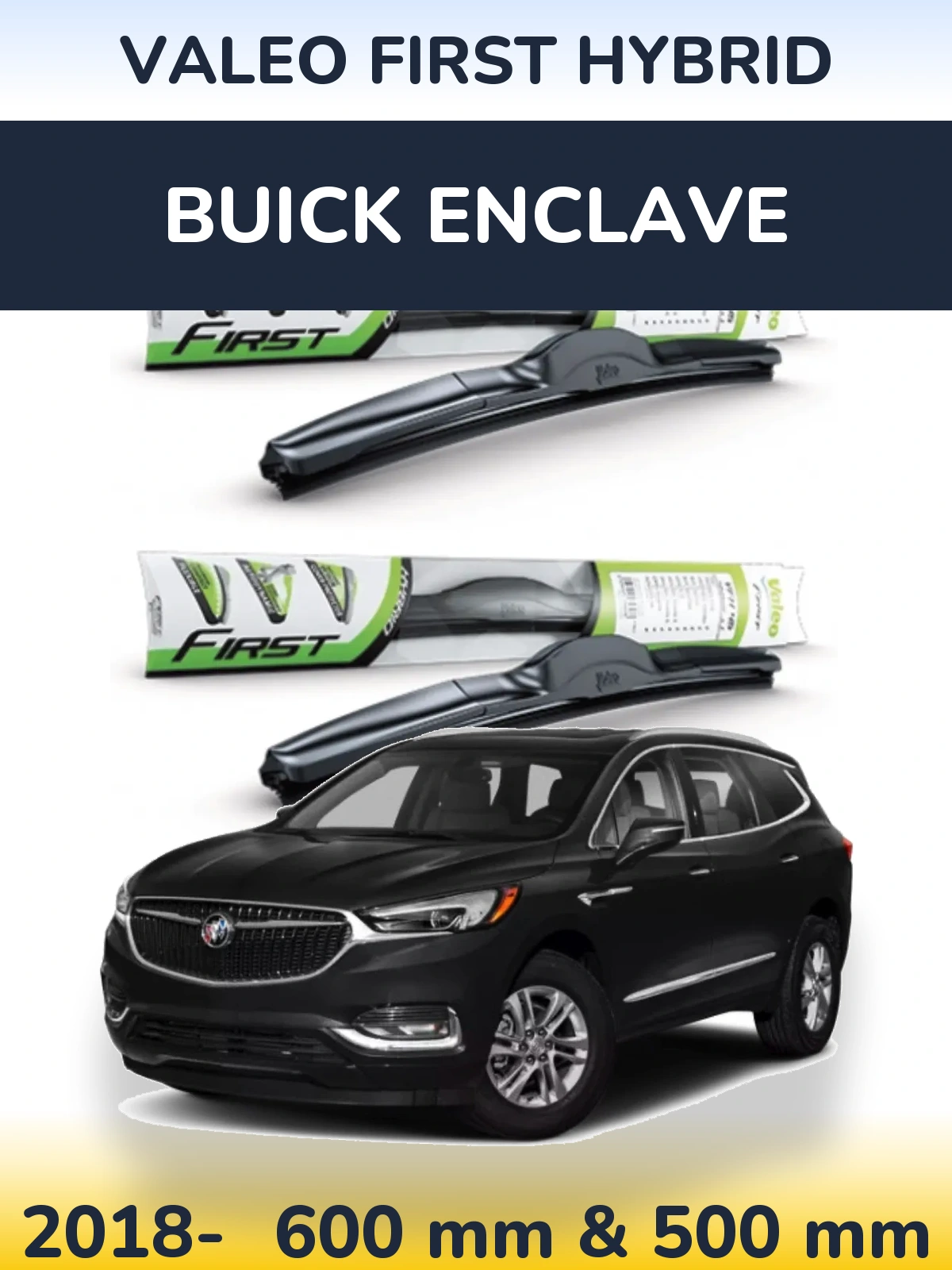 Komplet przednich wycieraczek Valeo First Hybrid 600 & 500 mm do Buick Enclave 2018-2026