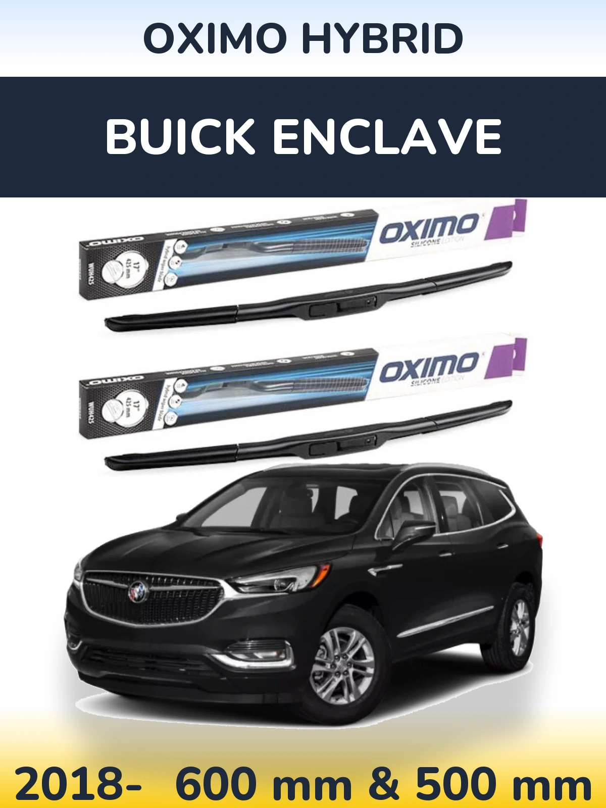 Komplet przednich wycieraczek Oximo Hybrid 600 & 500 mm do Buick Enclave 2018-2026