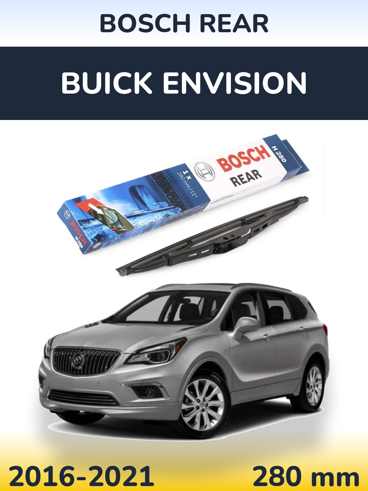 Tylna wycieraczka BOSCH Rear 280 mm do Buick Envision 2016-2021