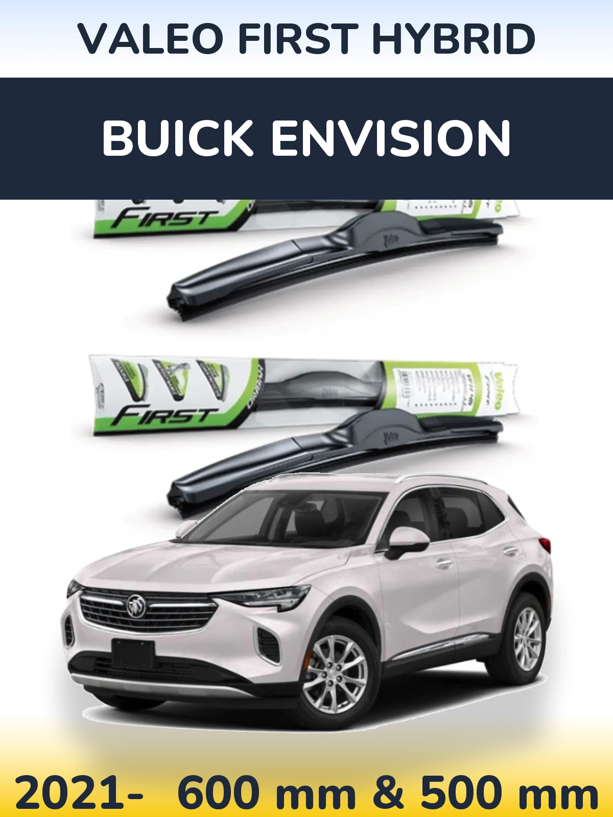 Komplet przednich wycieraczek Valeo First Hybrid 600 & 500 mm do Buick Envision 2021-2026