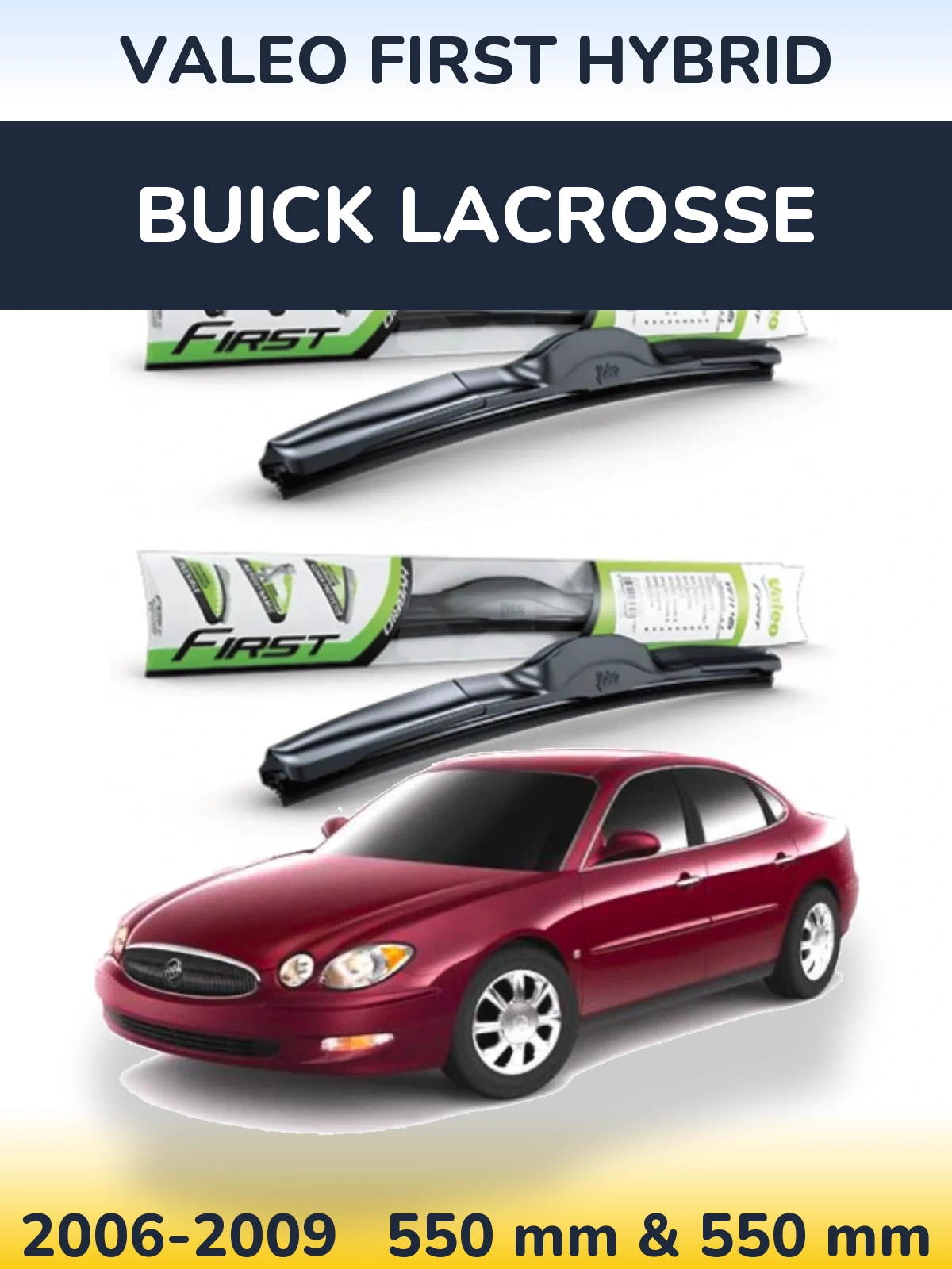 Front wiper blade set Valeo First Hybrid 550 & 550 mm for Buick LaCrosse 2006-2009