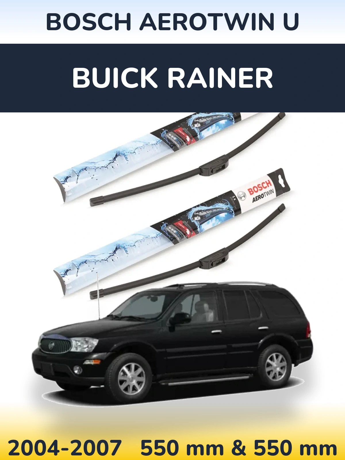 Komplet przednich wycieraczek BOSCH AeroTwin U 550 & 550 mm do Buick Rainer 2004-2007
