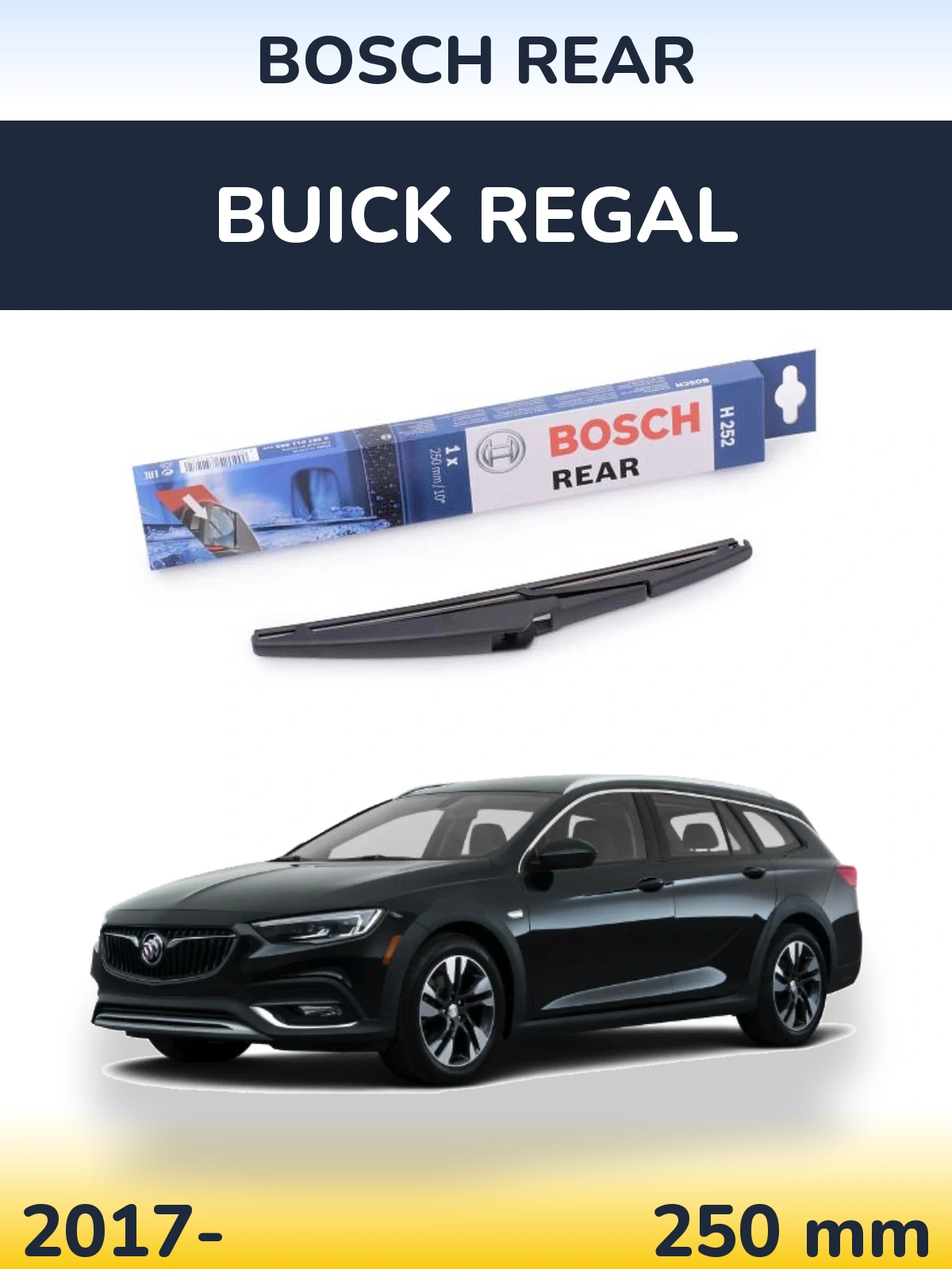 Tylna wycieraczka BOSCH Rear 250 mm do Buick Regal 2017-2026