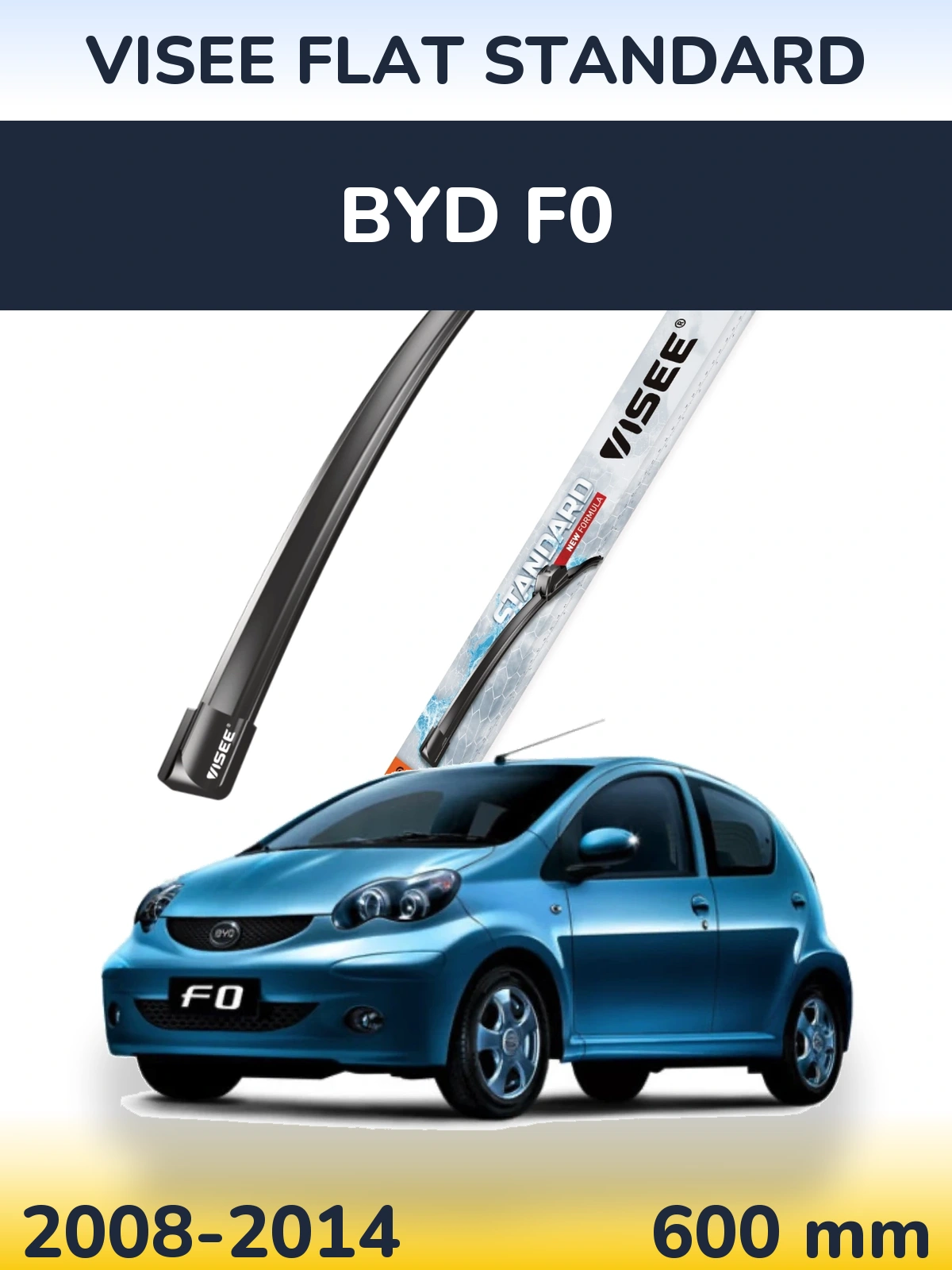 Front wiper blade VISEE FLAT STANDARD 600 mm for BYD F0 2008-2014