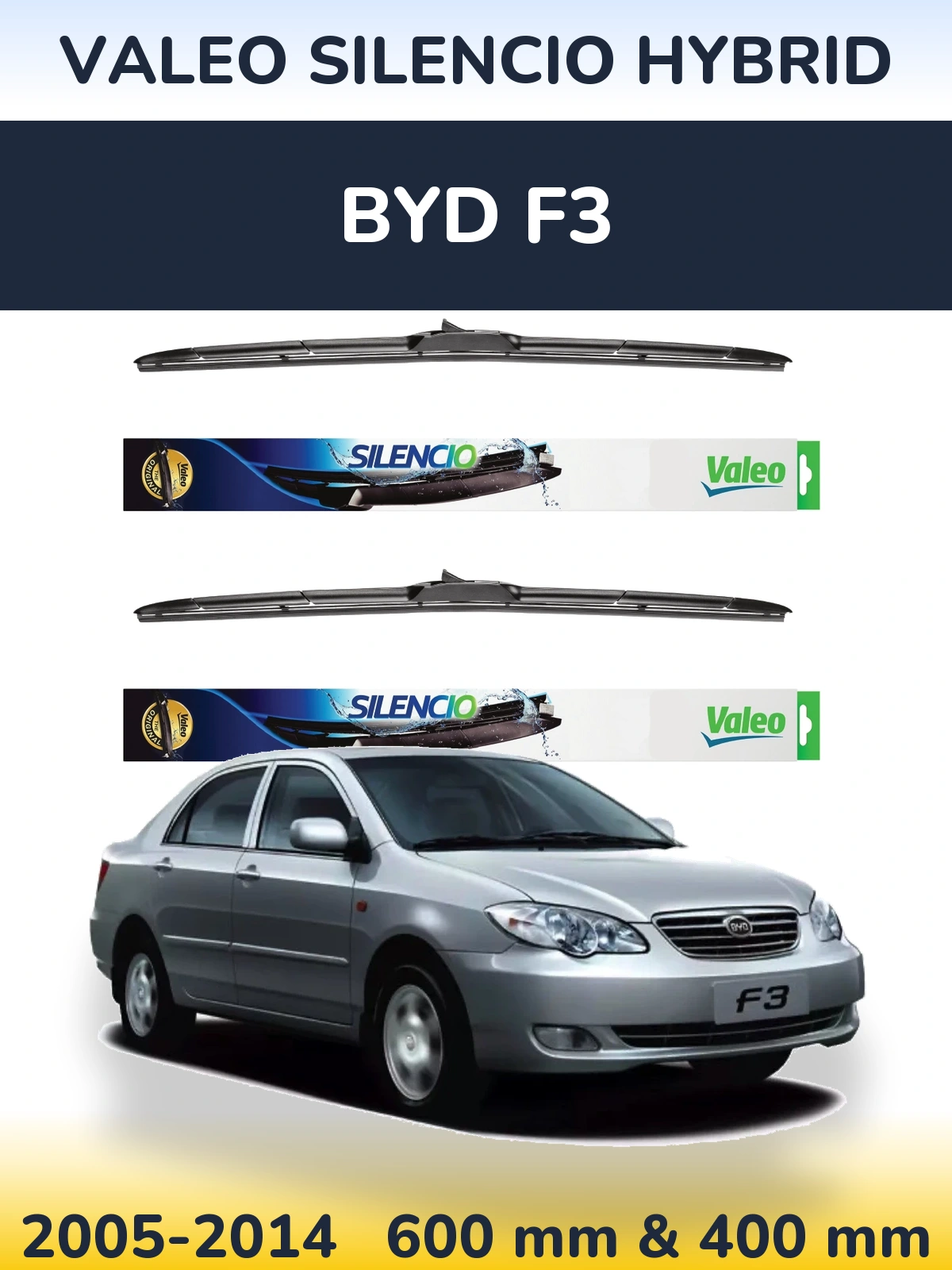 Komplet przednich wycieraczek Valeo Silencio Hybrid 600 & 400 mm do BYD F3 2005-2014