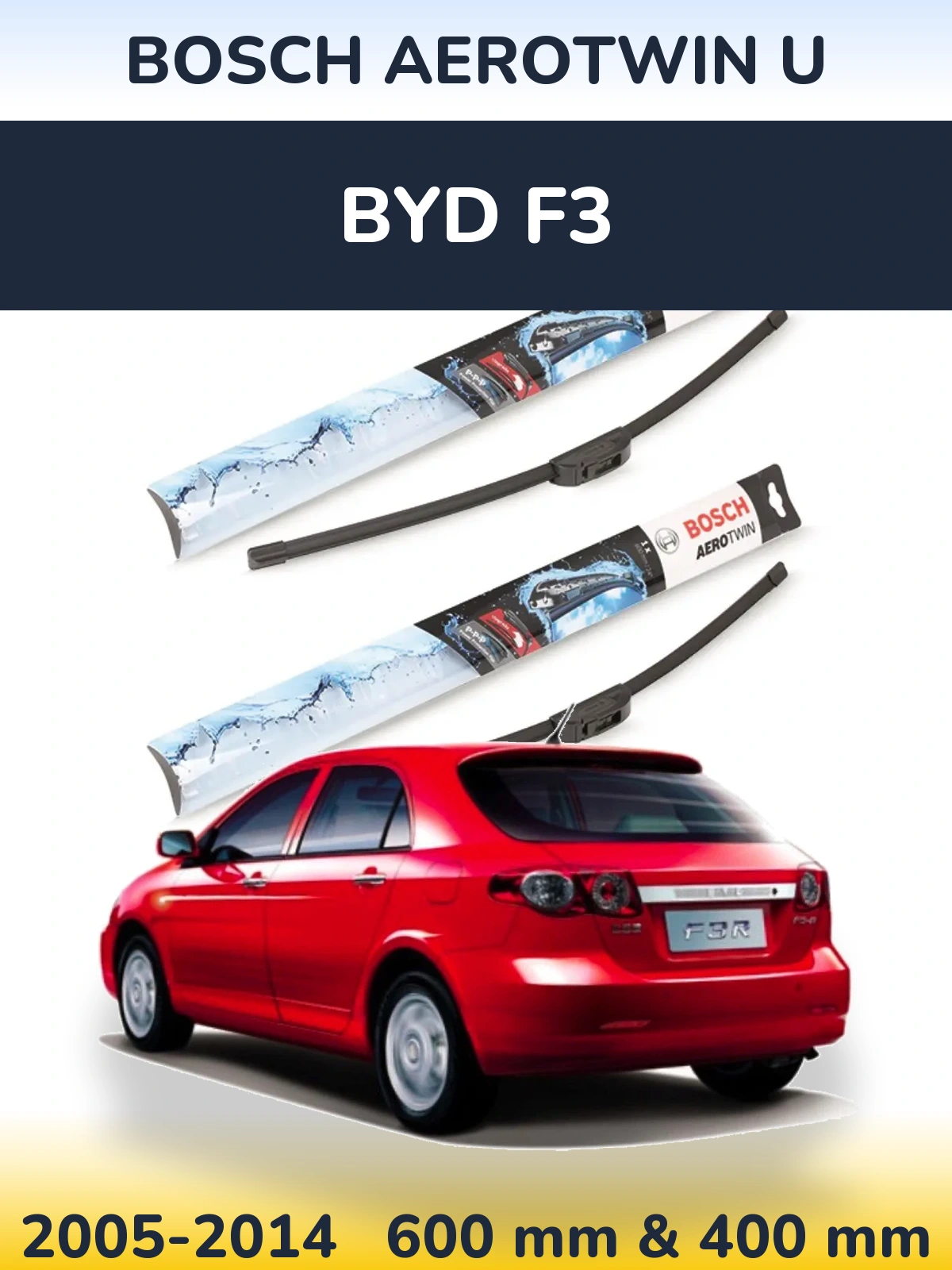 Комплект передних дворников BOSCH AeroTwin U 600 & 400 мм для BYD F3 2005-2014