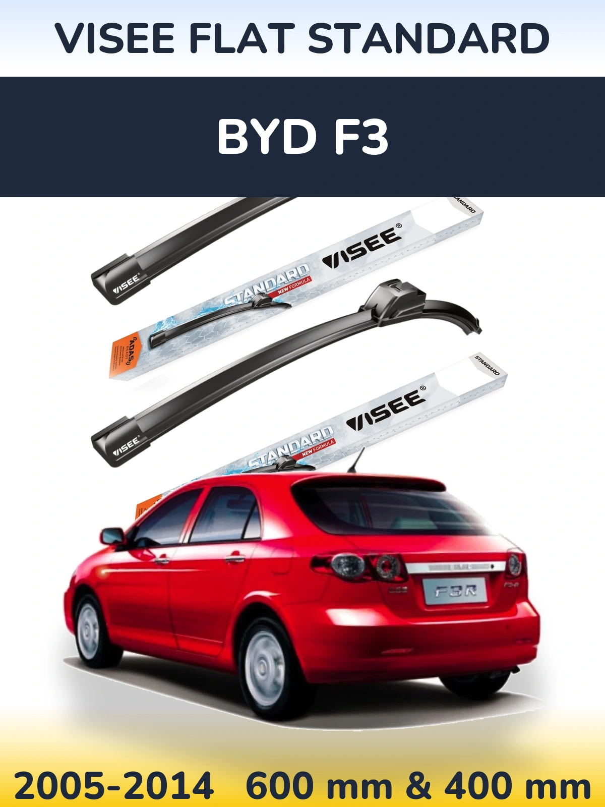 Komplet przednich wycieraczek VISEE FLAT STANDARD 600 & 400 mm do BYD F3 2005-2014