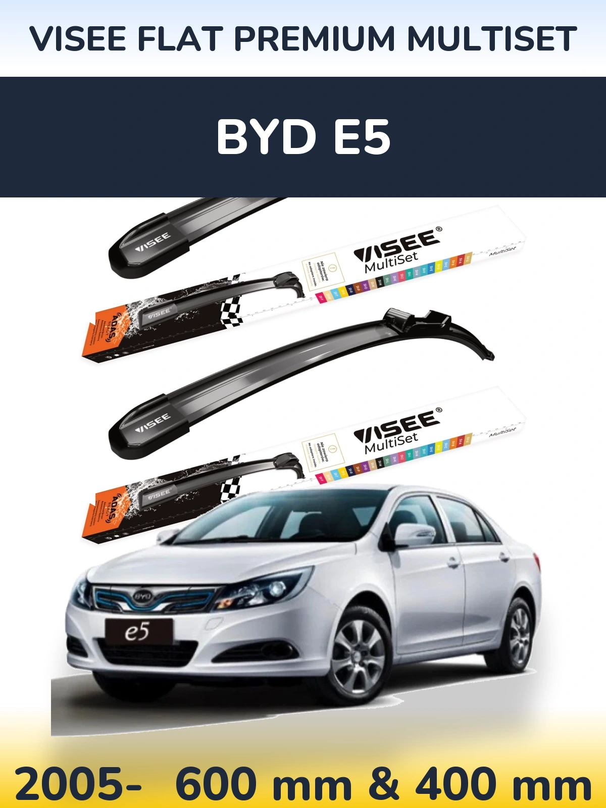 Komplet przednich wycieraczek VISEE FLAT PREMIUM MultiSet 600 & 400 mm do BYD E5 2005-2026