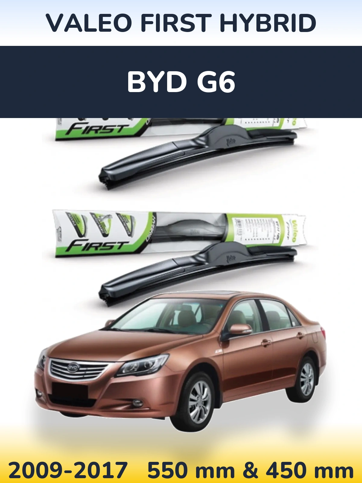 Комплект передних дворников Valeo First Hybrid 550 & 450 мм для BYD G6 2009-2017